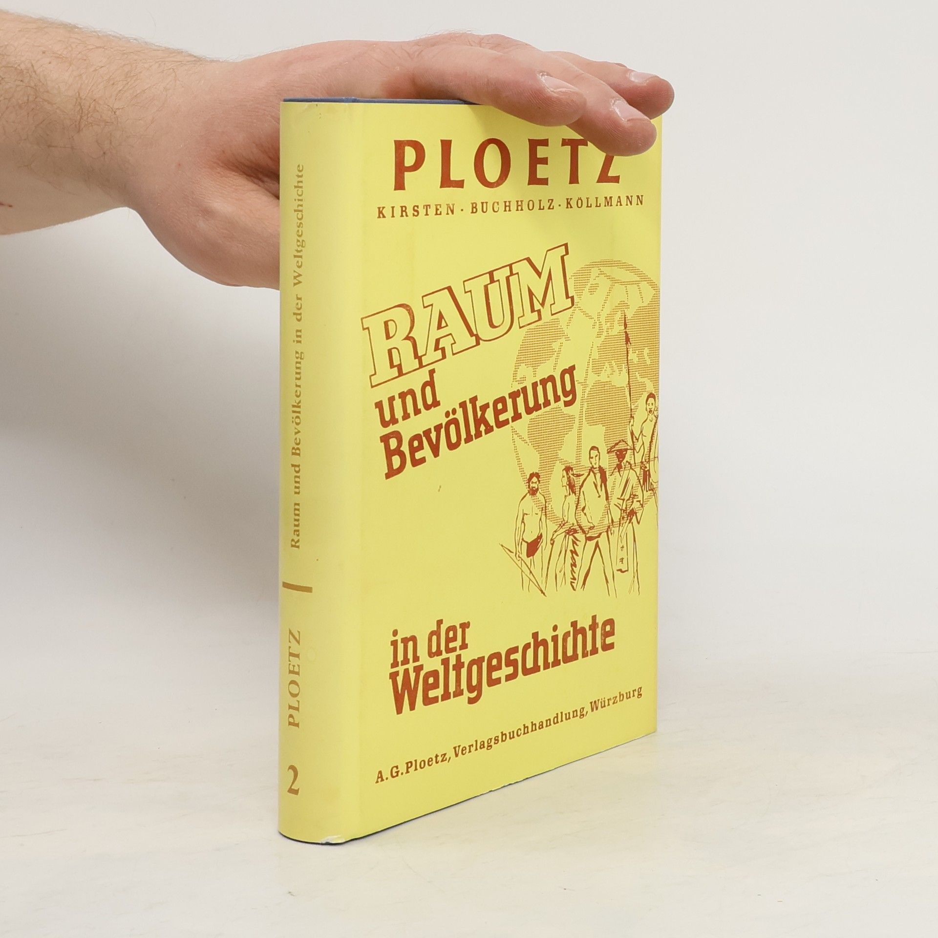 Ernst Kirsten Ploetz. Raum und Bevölkerung in der Weltgeschichte 2