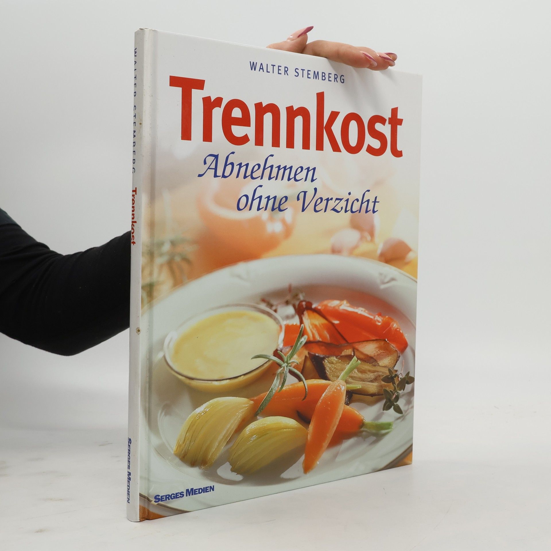 Walter Stemberg Trennkost. Abnehmen ohne Verzicht