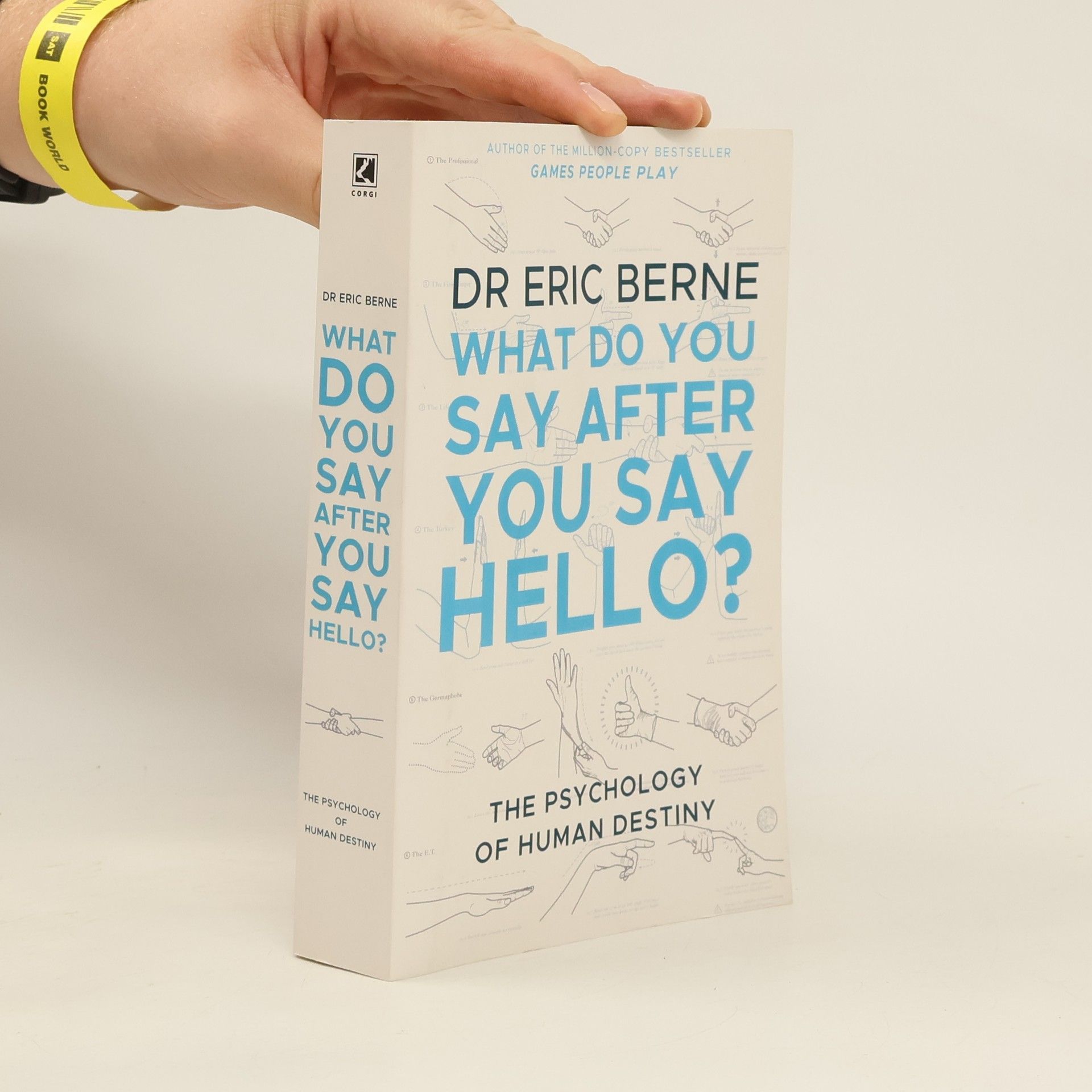 Eric Berne What do you say after you say hello?