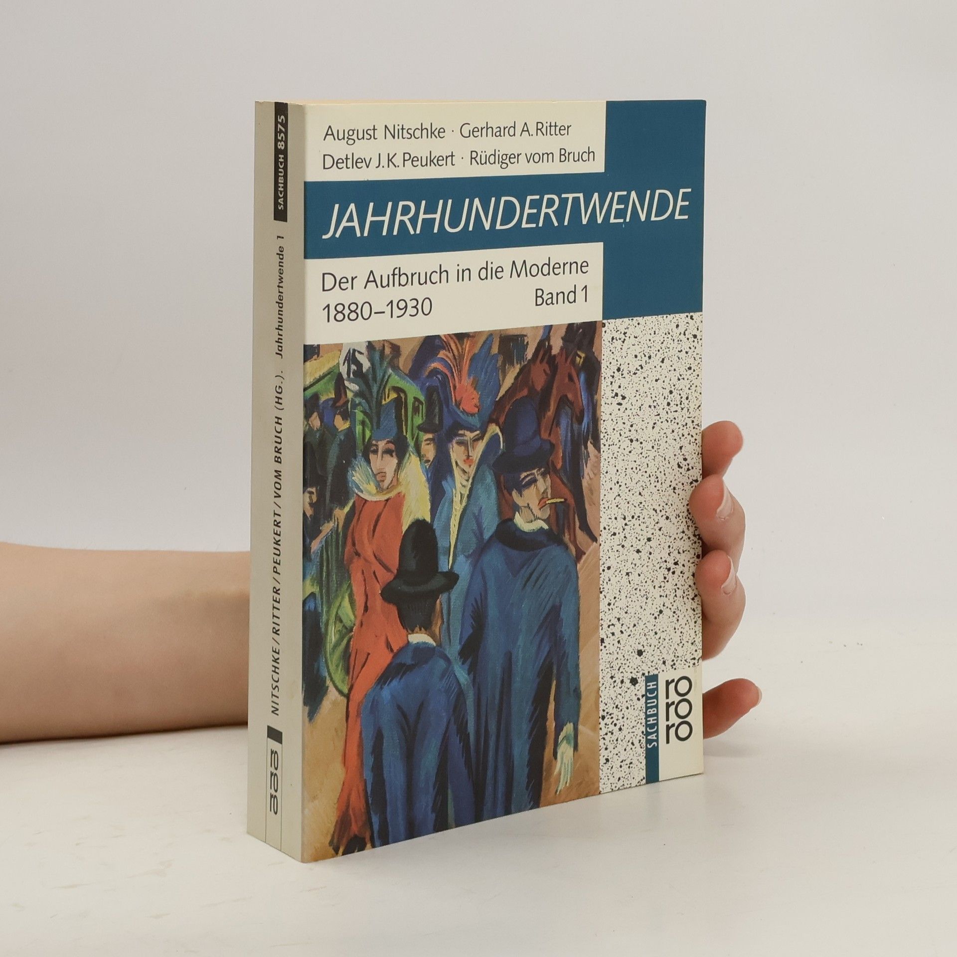 August Nitschke Jahrhundertwende, in 2 Bdn.. Der Aufbruch in die Moderne 1880-1930