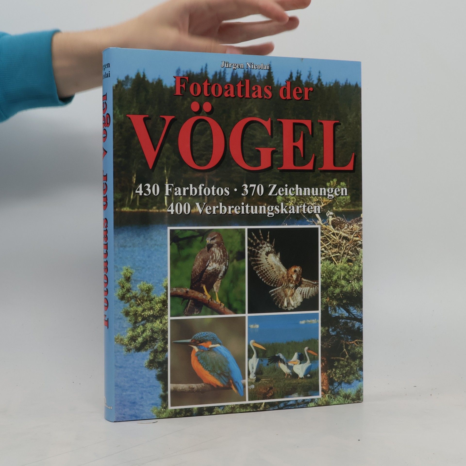 Jürgen Nicolai Fotoatlas der Vögel