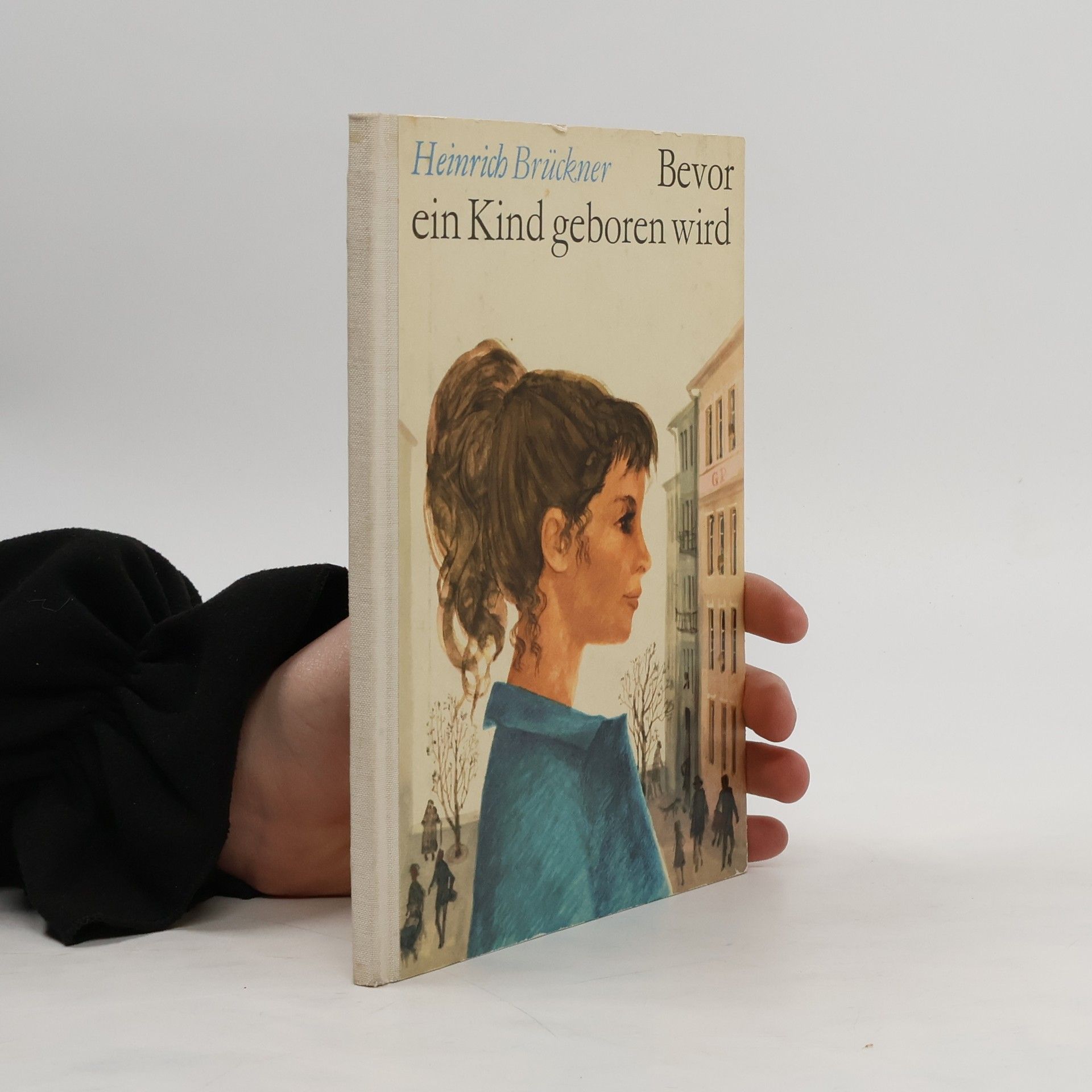 H. Bruckner Bevor ein Kind geboren wird