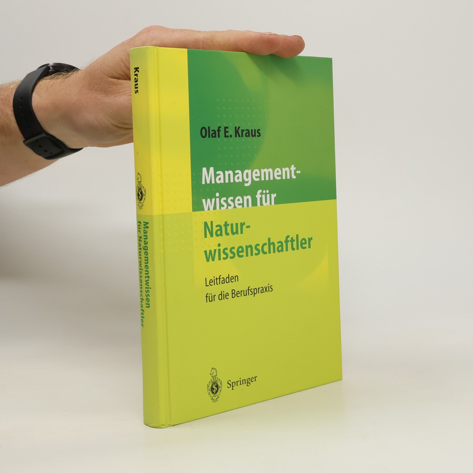 Olaf E. Kraus Managementwissen für Naturwissenschaftler