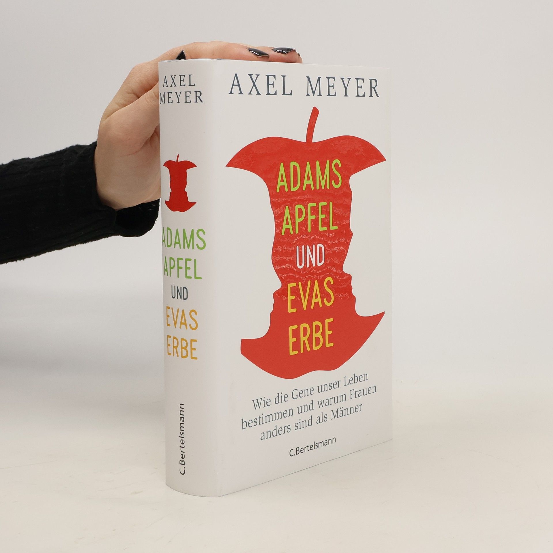 Axel Meyer Adams Apfel und Evas Erbe