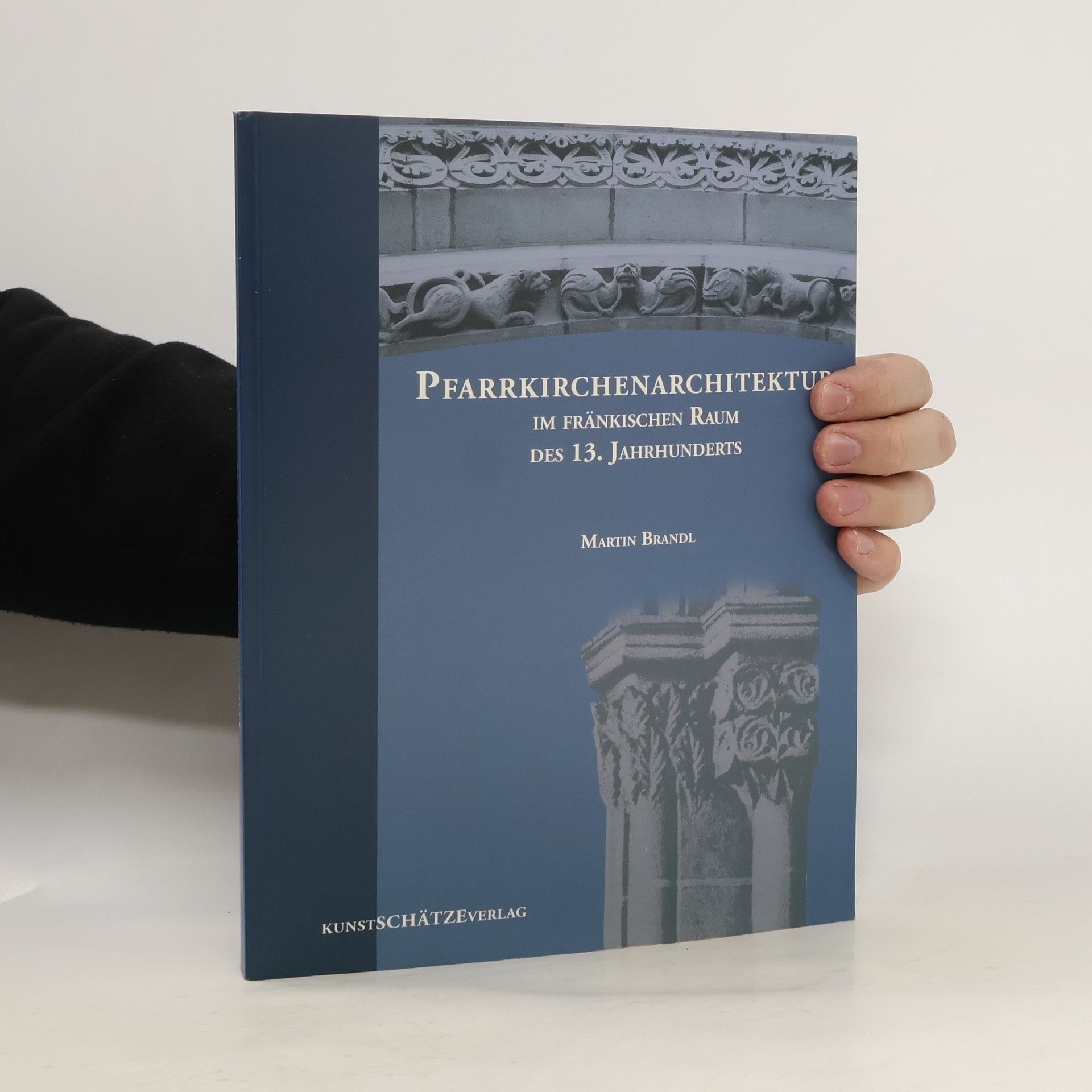 Martin Brandl Pfarrkirchenarchitektur im fränkischen Raum des 13. Jahrhunderts