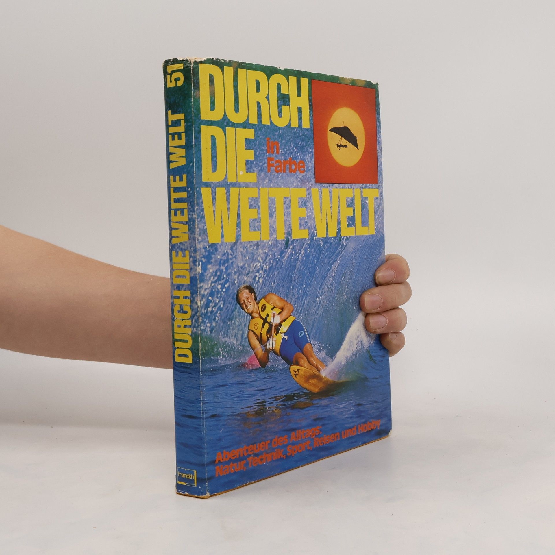 Autorenkollektiv Durch die Weite Welt 51. In Farbe