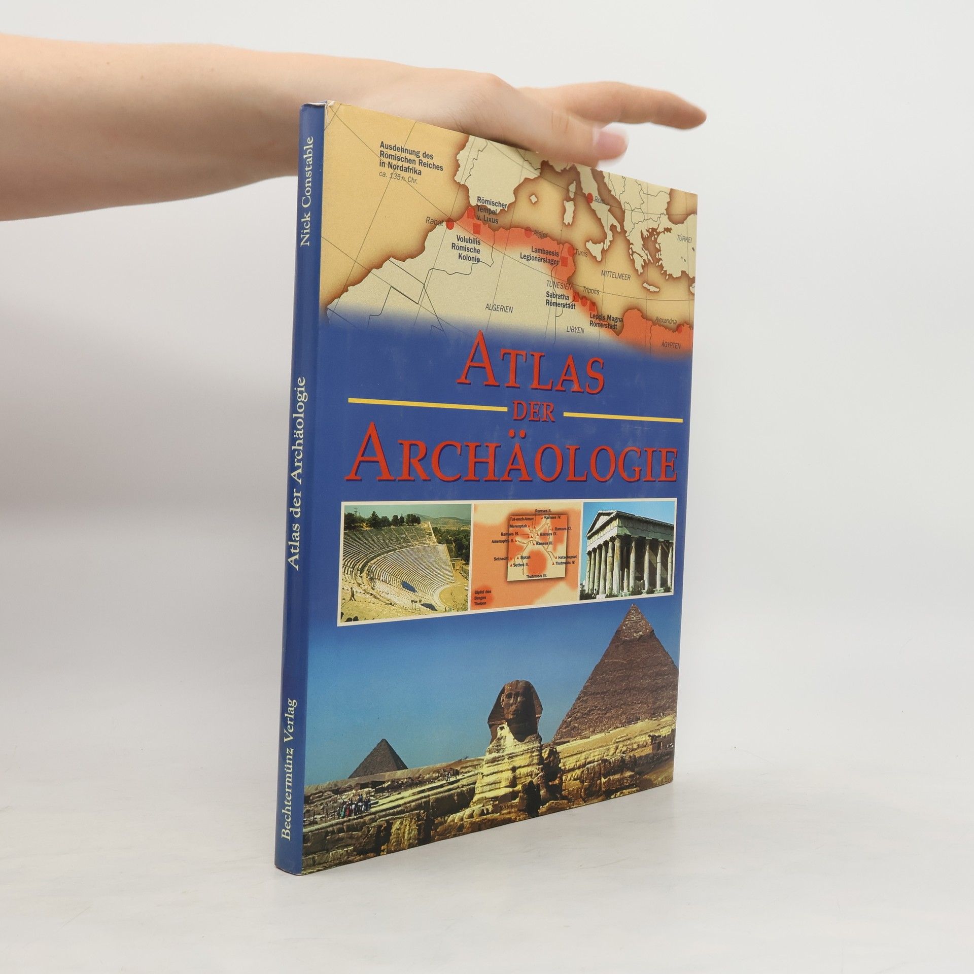 Nick Constable Atlas der Archäologie