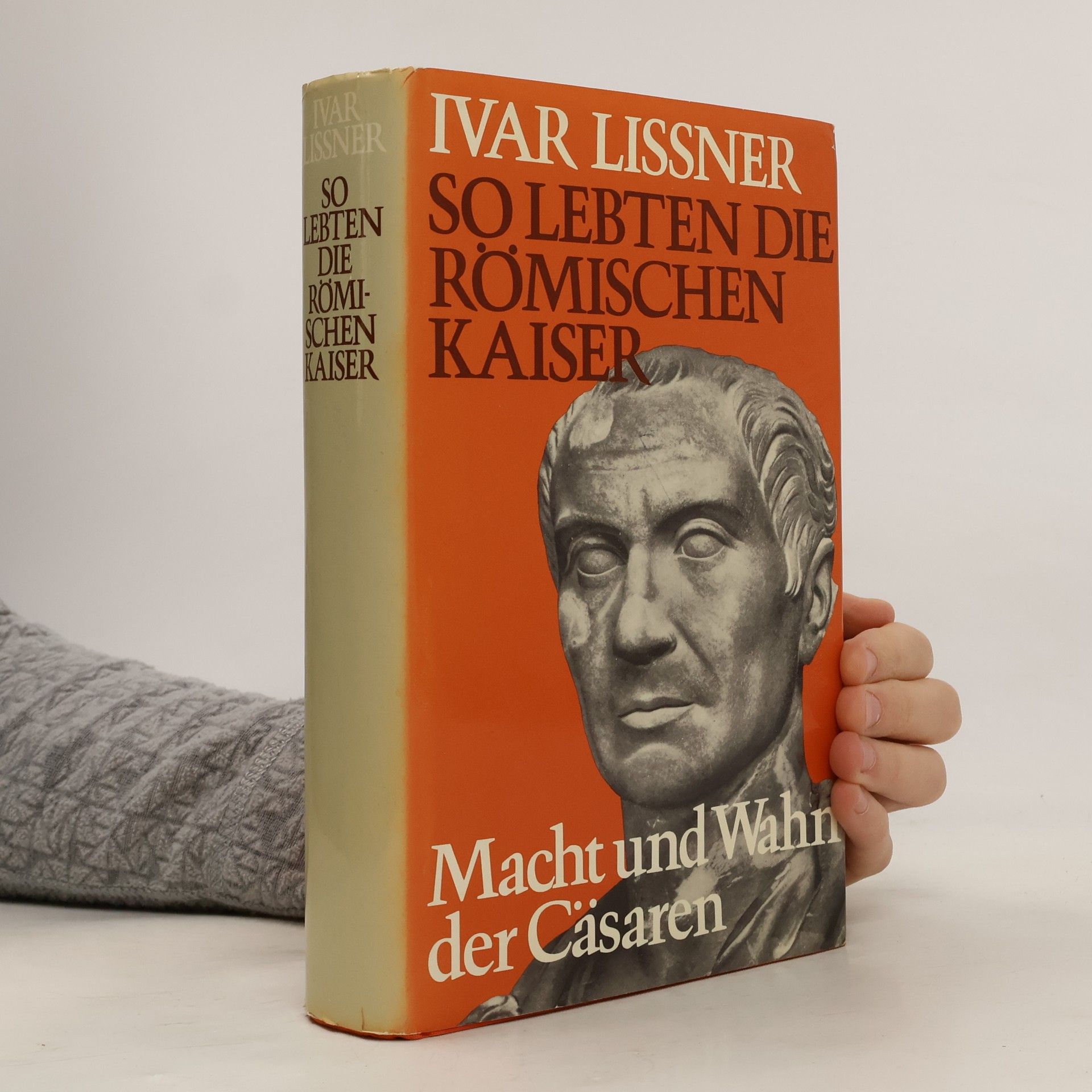 Ivar Lissner So lebten die römischen Kaiser
