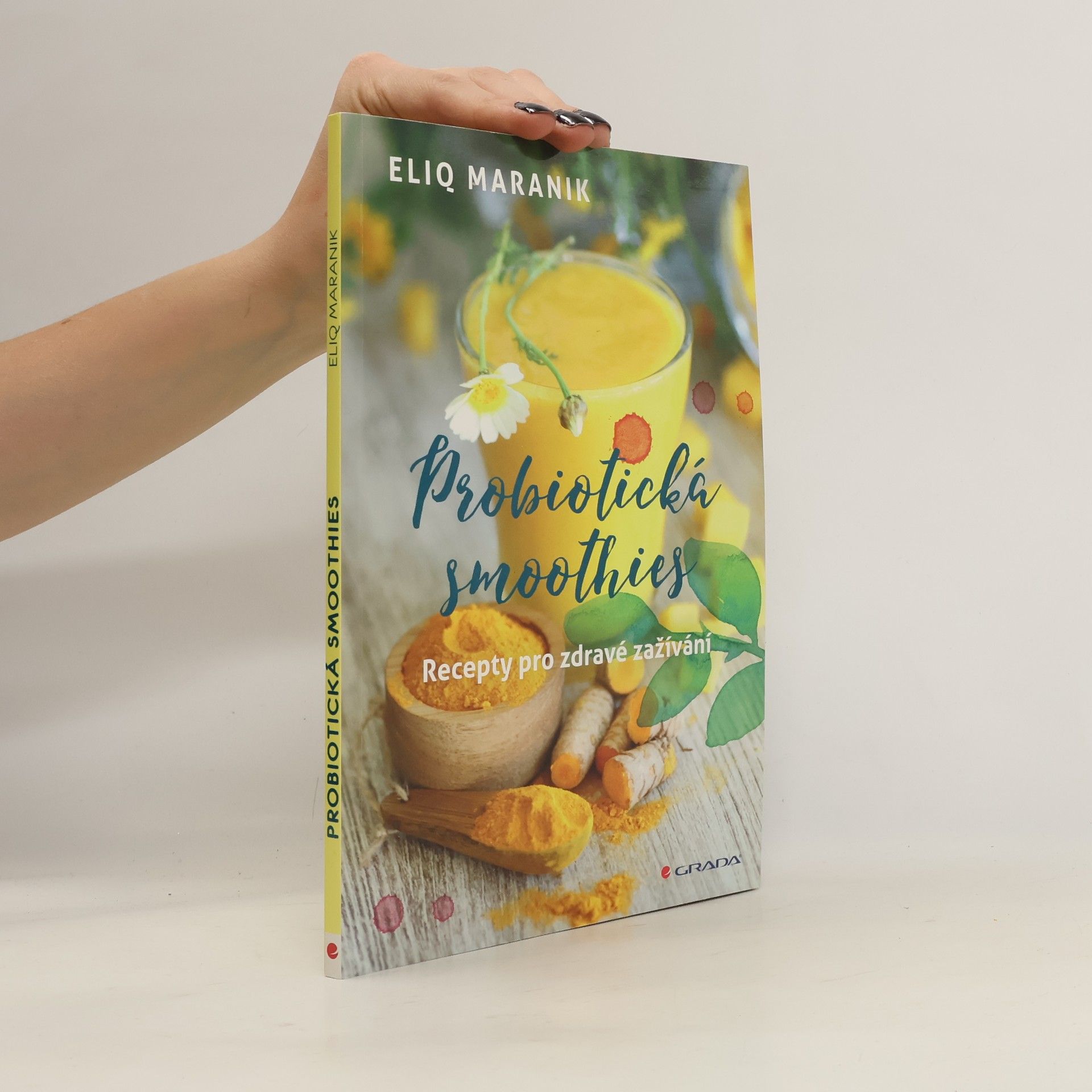 Eliq Maranik Probiotická smoothies: Recepty pro zdravé zažívání