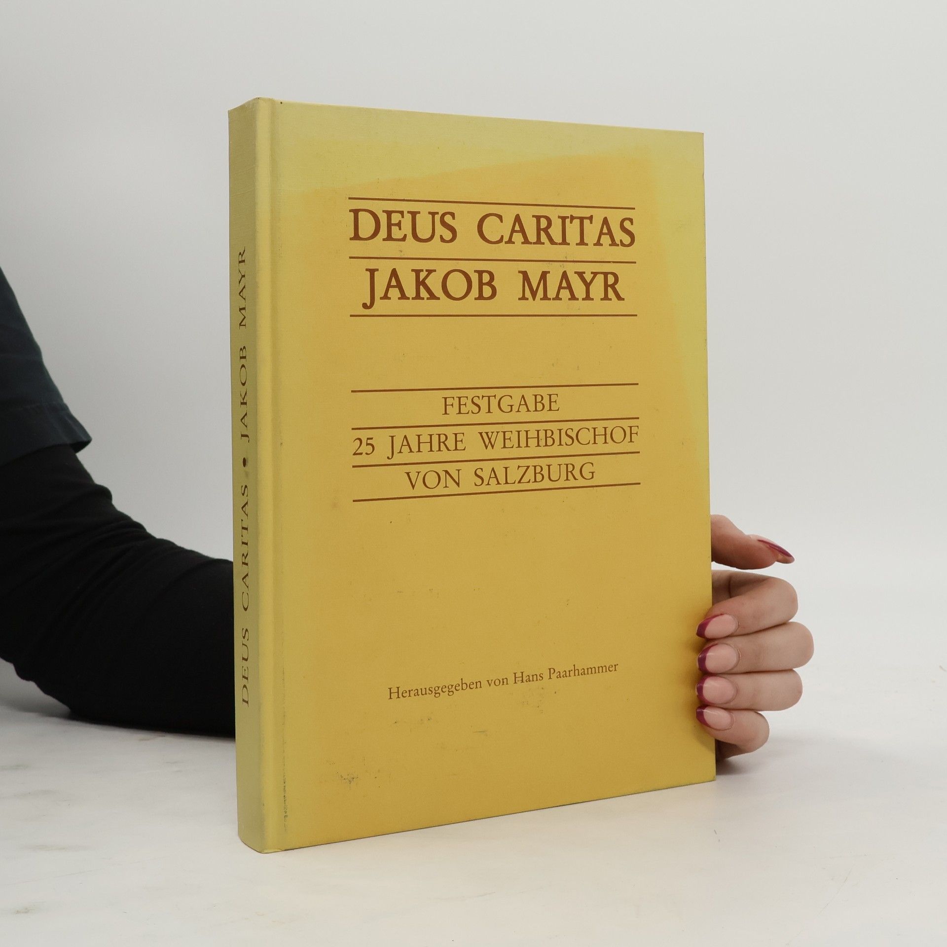 Hans Paarhammer Deus caritas - Jakob Mayr