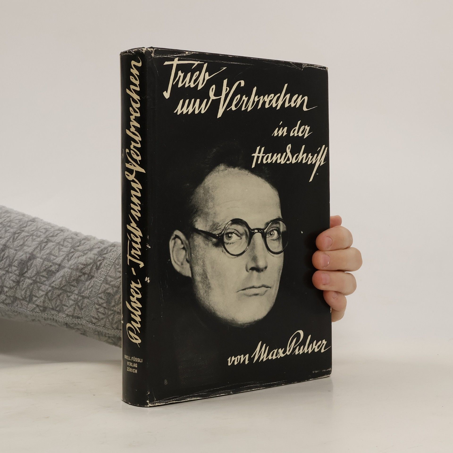 Max Pulver Trieb und Verbrechen in der Handschrift