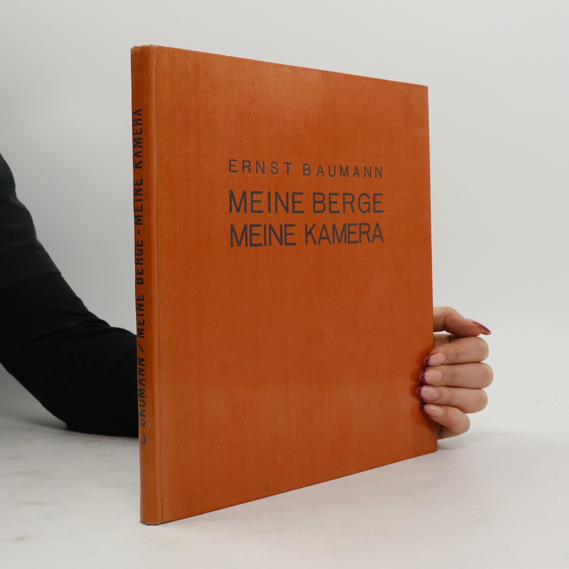Ernst Baumann Meine Berge, meine Kamera