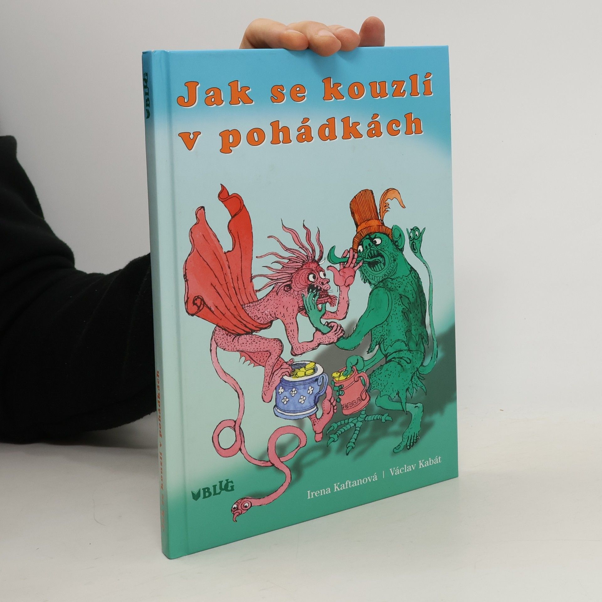 Irena Kaftanová Jak se kouzlí v pohádkách