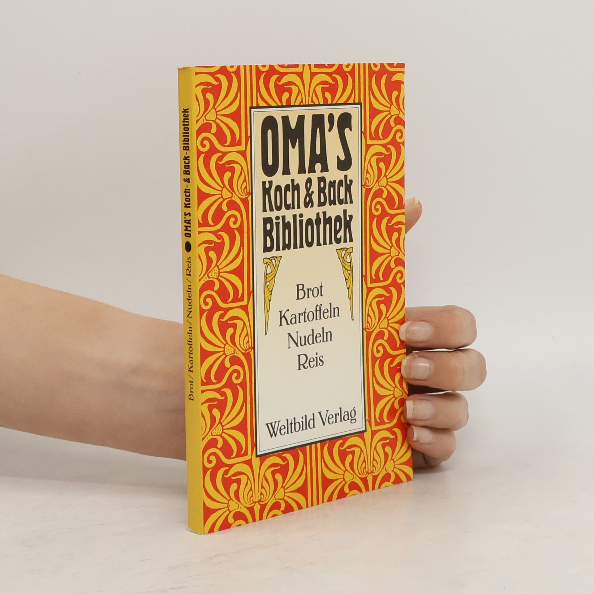 Autorenkollektiv Omas Koch- & Back-Bibliothek. Brot, Kartoffeln, Nudeln, Reis