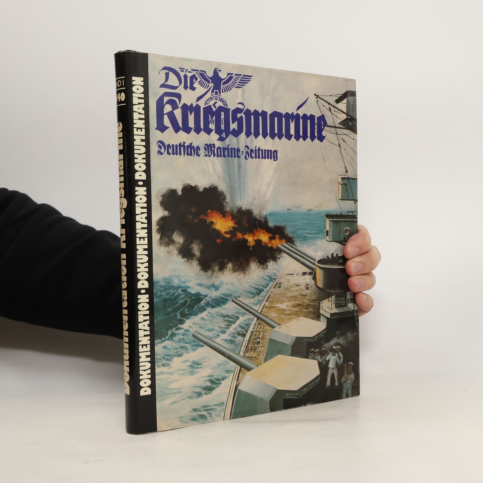 Collective Die Kriegsmarine. Deutsche Marine: Zeitung