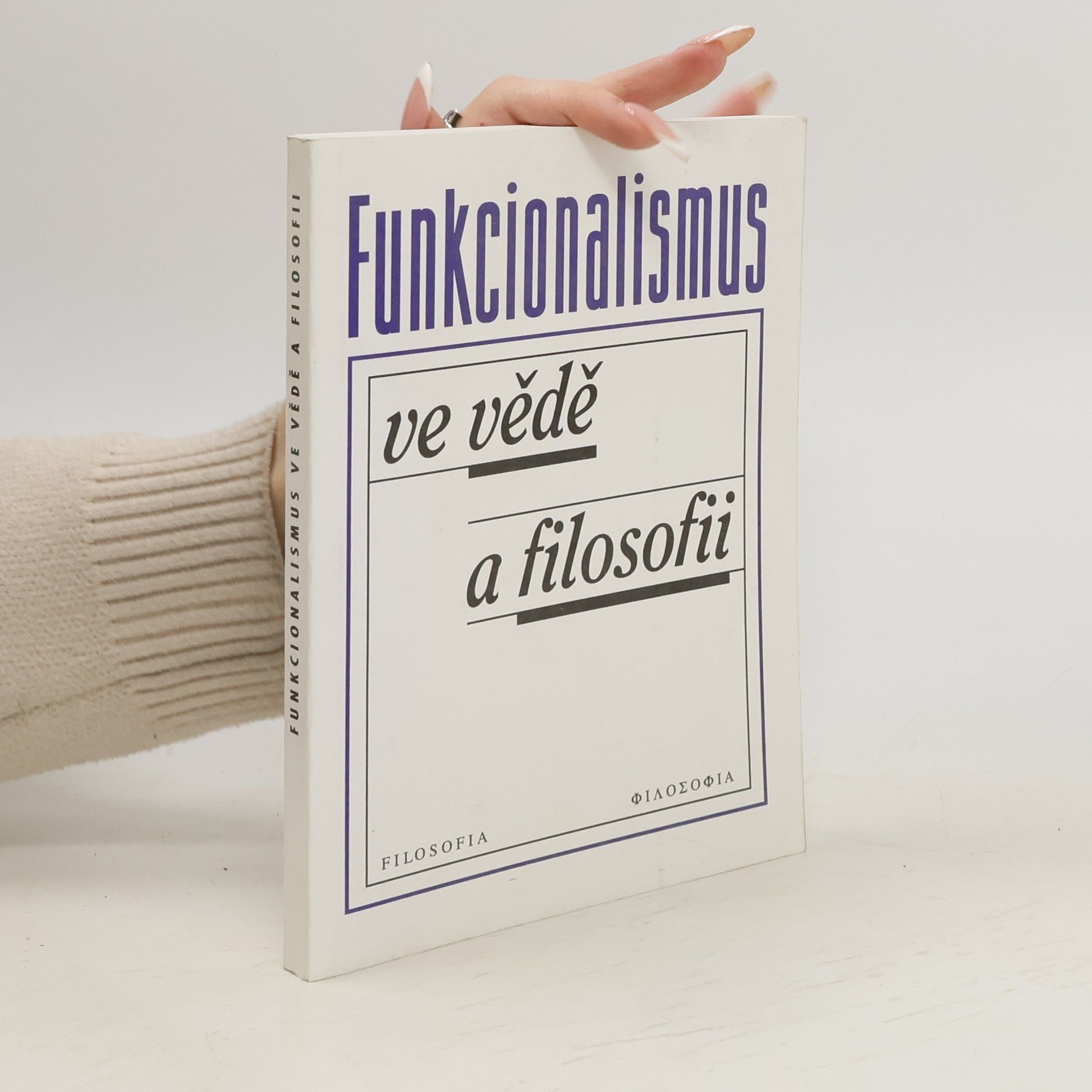 Jiří Nosek Funkcionalismus ve vědě a filosofii