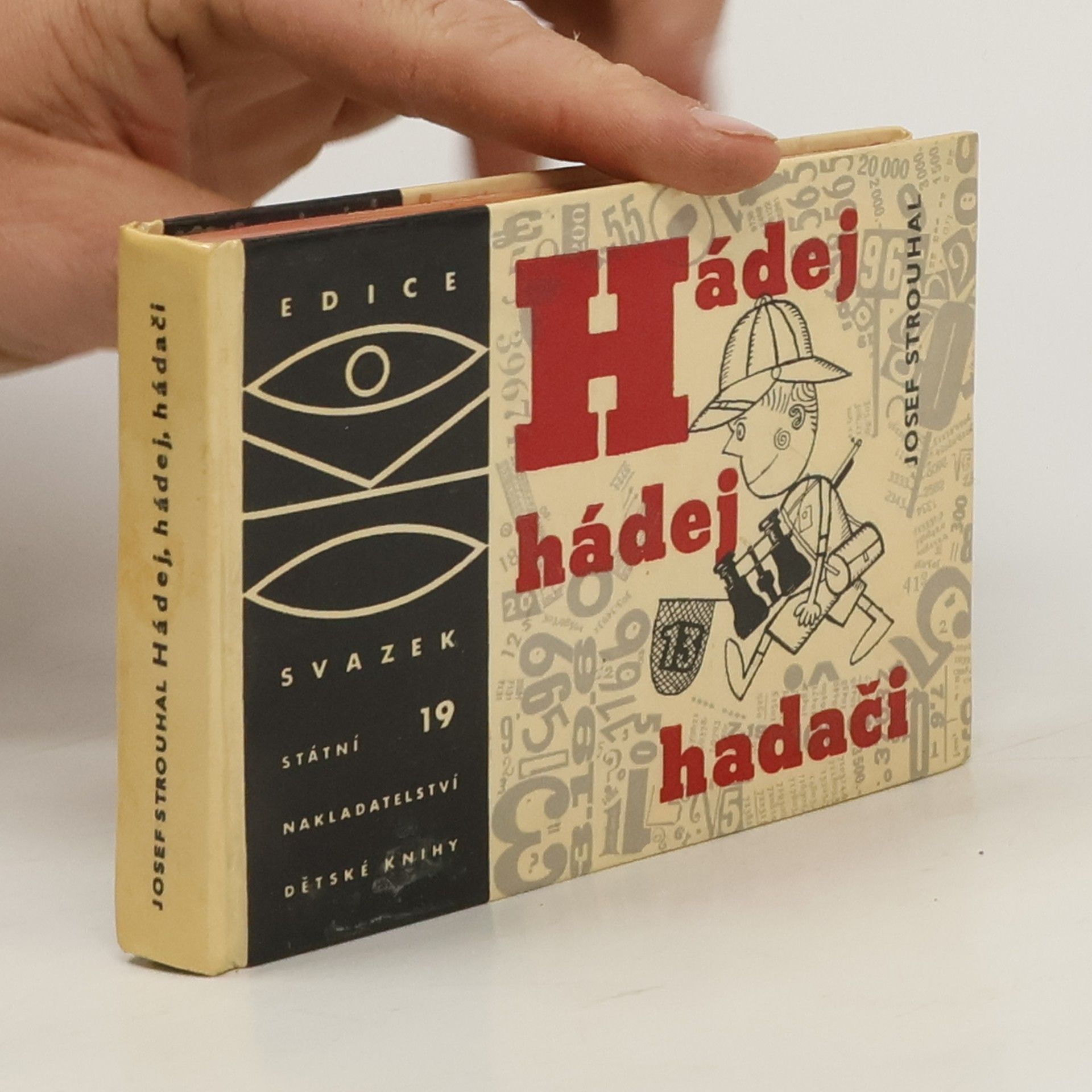Josef Strouhal Hádej, hádej, hádači. Matematické kratochvíle