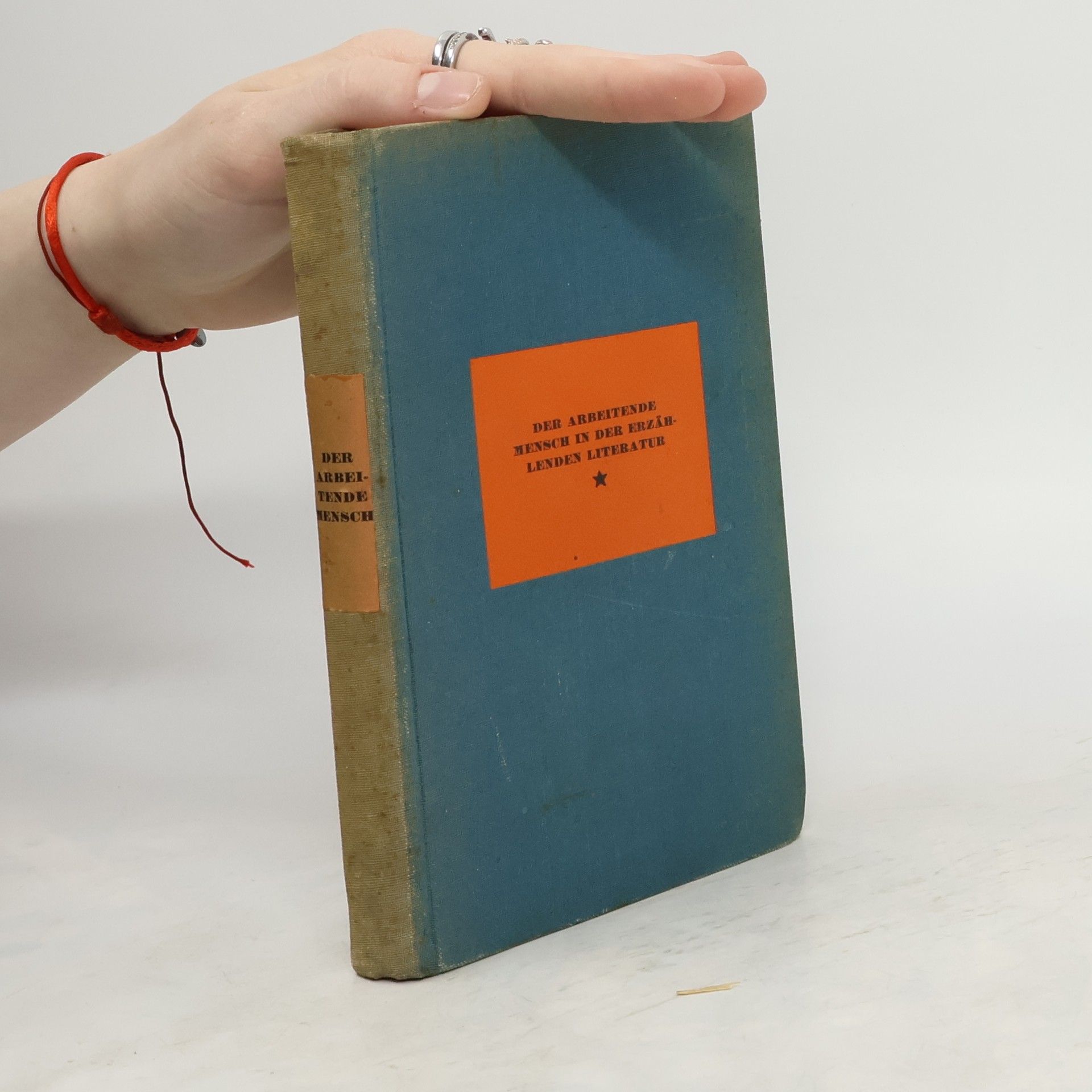 Otto Neuburger Der arbeitende Mensch in der erzählenden Literatur