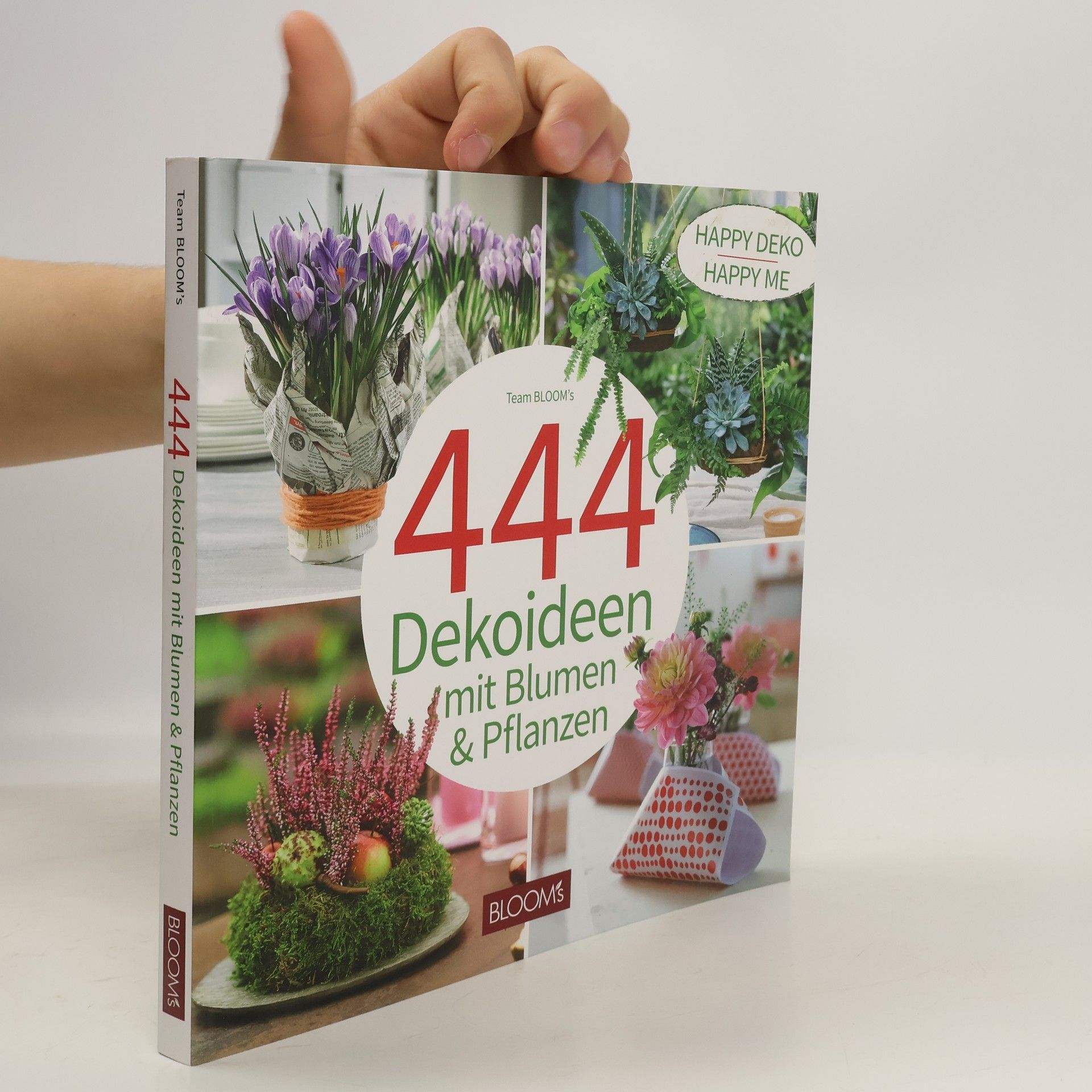 Team BLOOM's 444 Dekoideen mit Blumen & Pflanzen