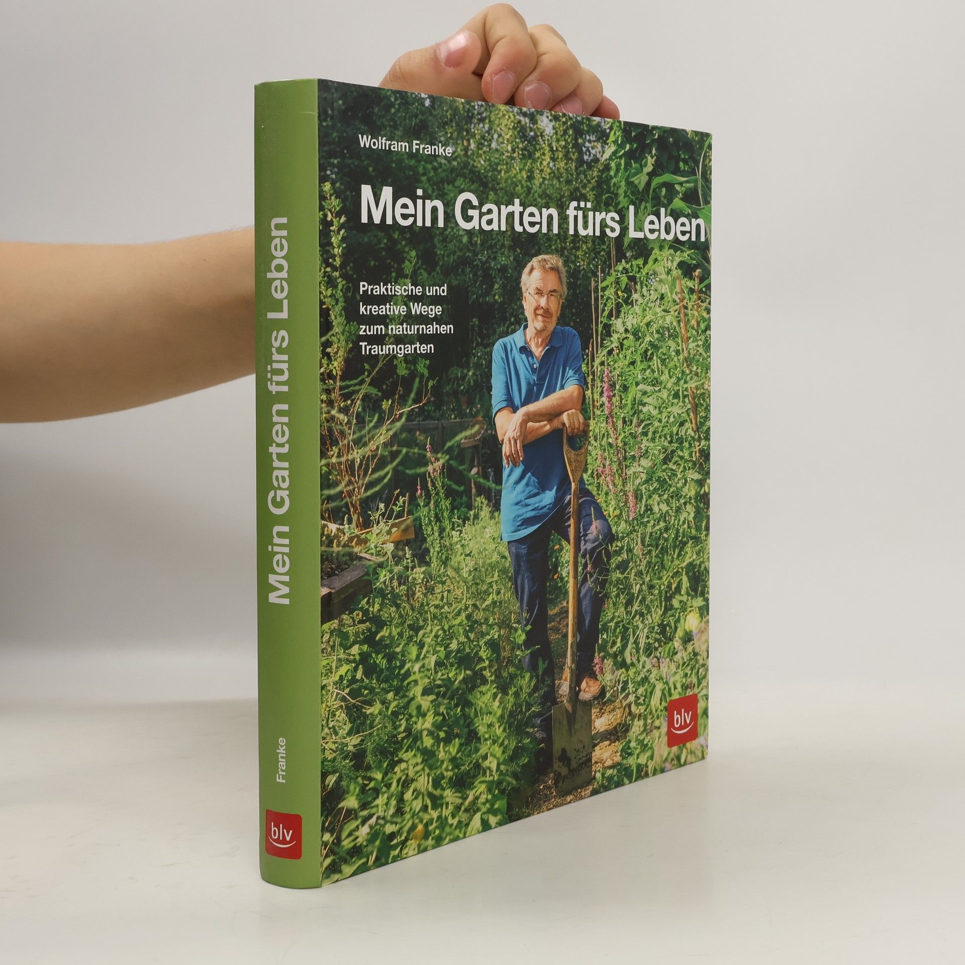 Wolfram Franke Mein Garten fürs Leben