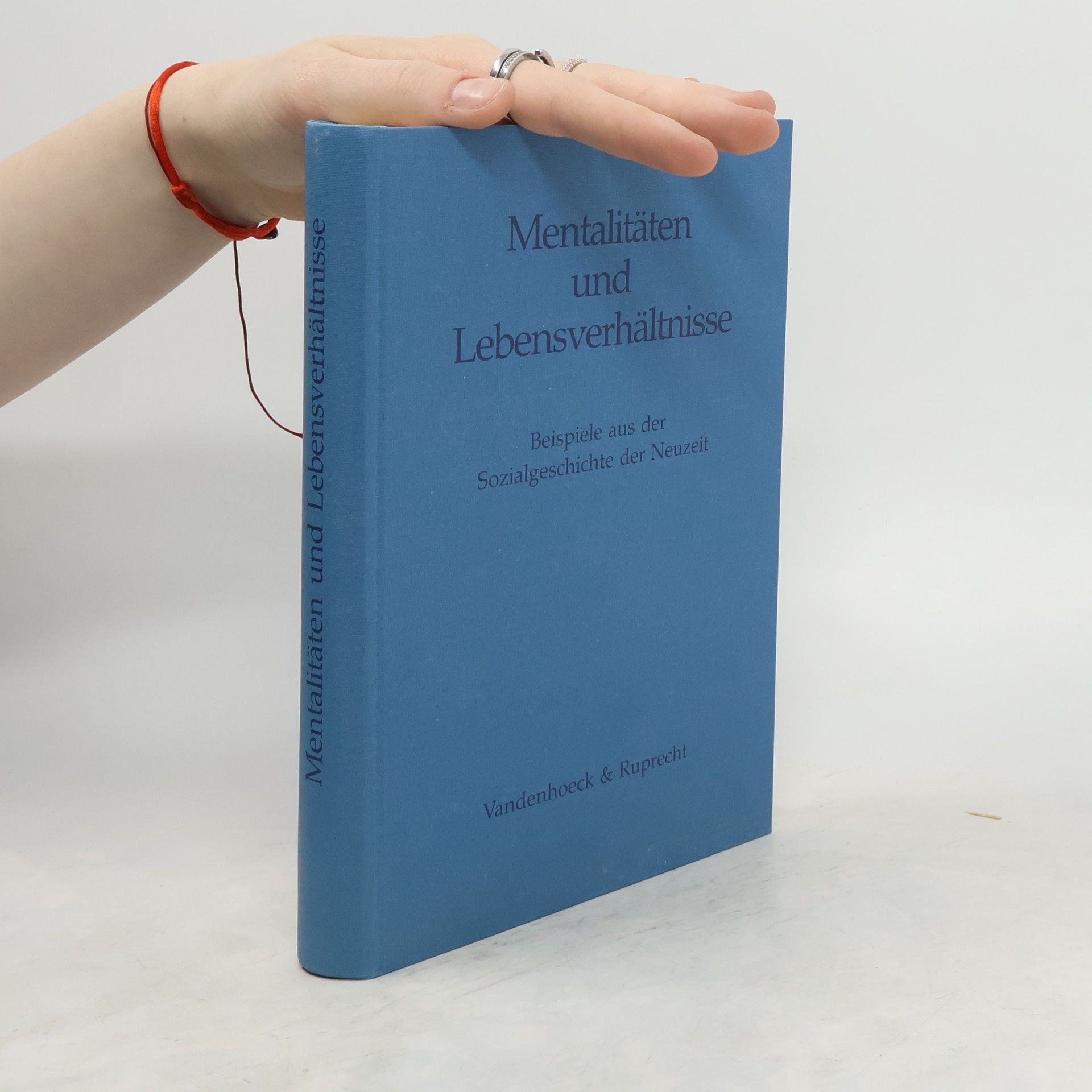 Rudolf Vierhaus Mentalitäten und Lebensverhältnisse
