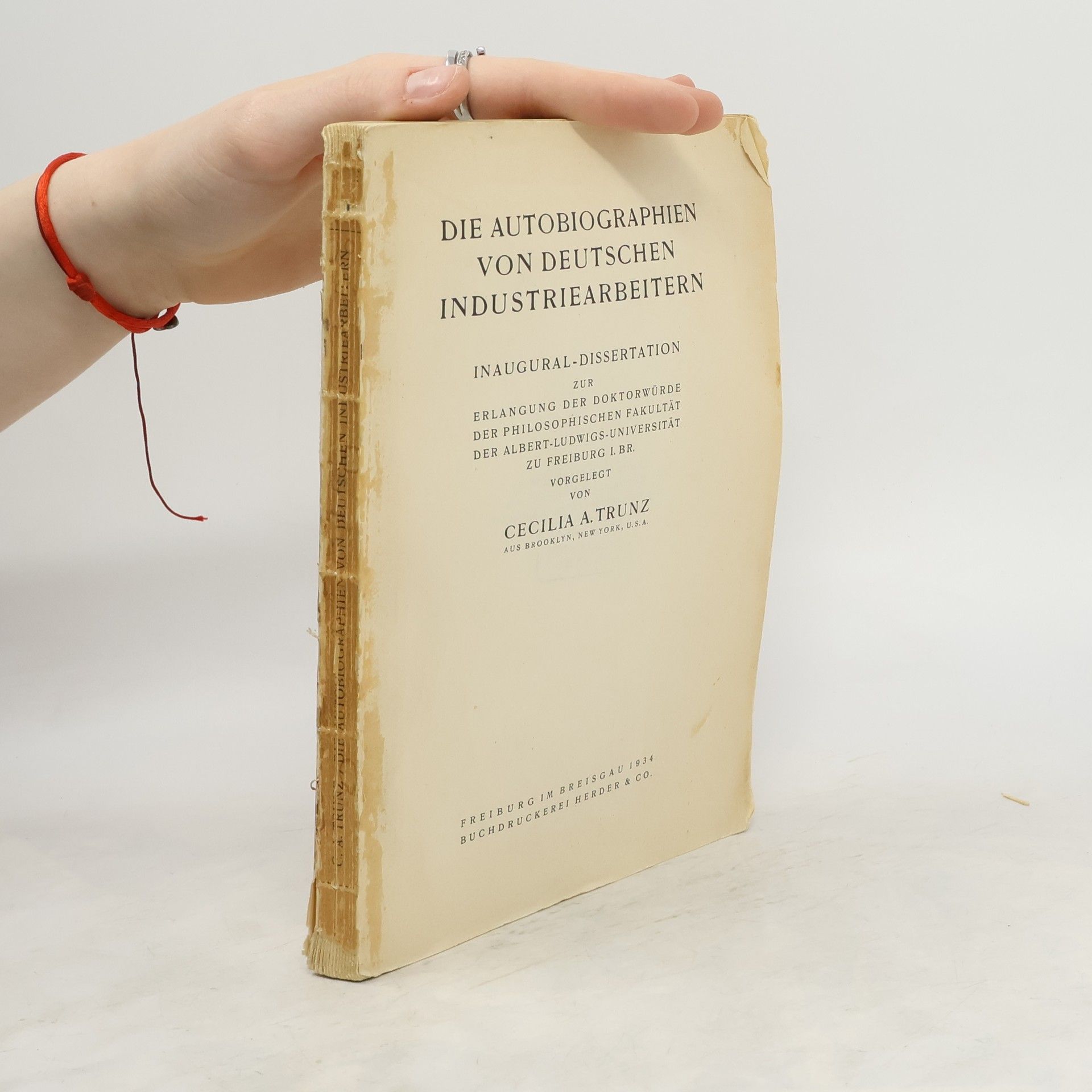 Cecilia A. Trunz Die Autobiographien von deutschen Industriearbeiter