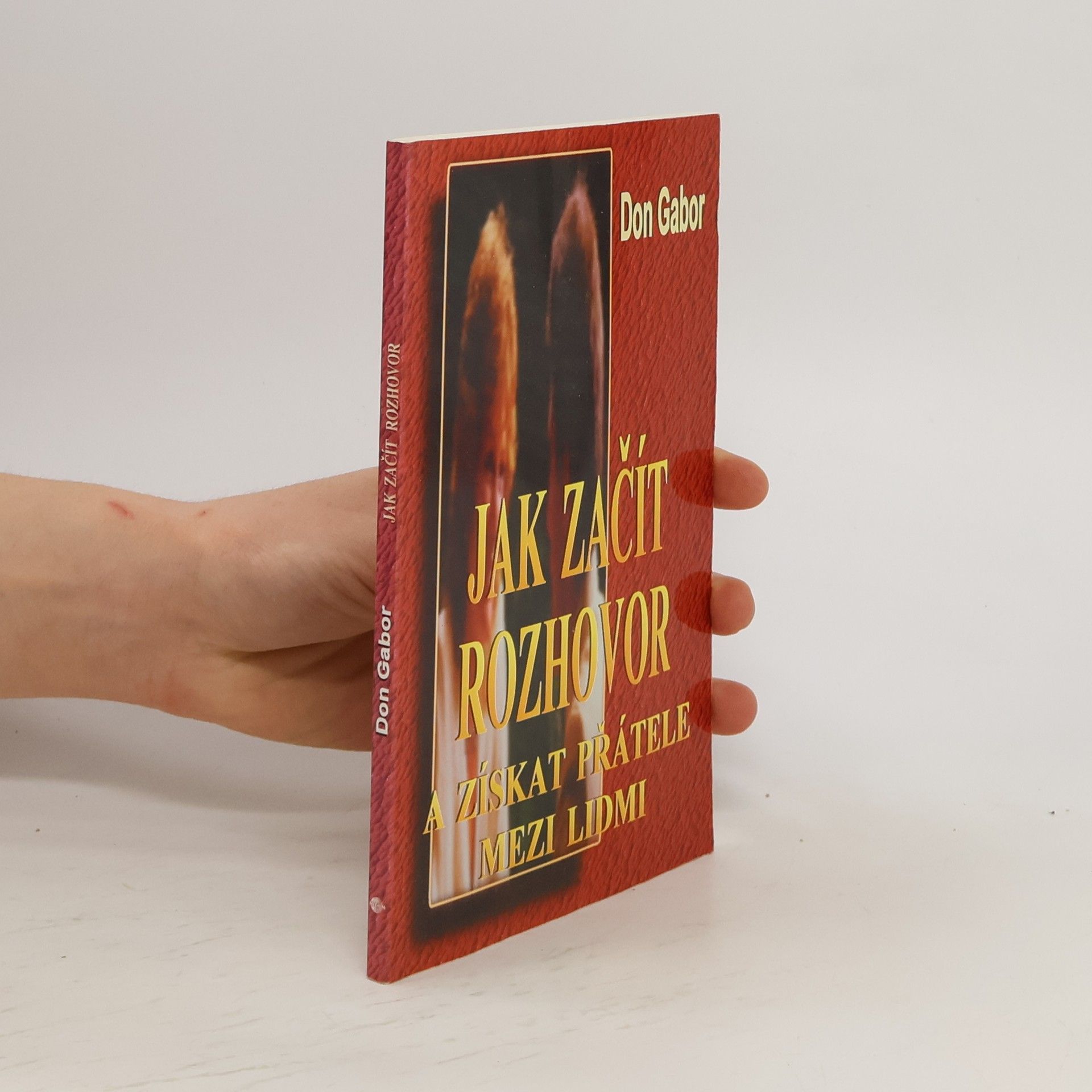 Don Gabor Jak začít rozhovor a získat přátele mezi lidmi