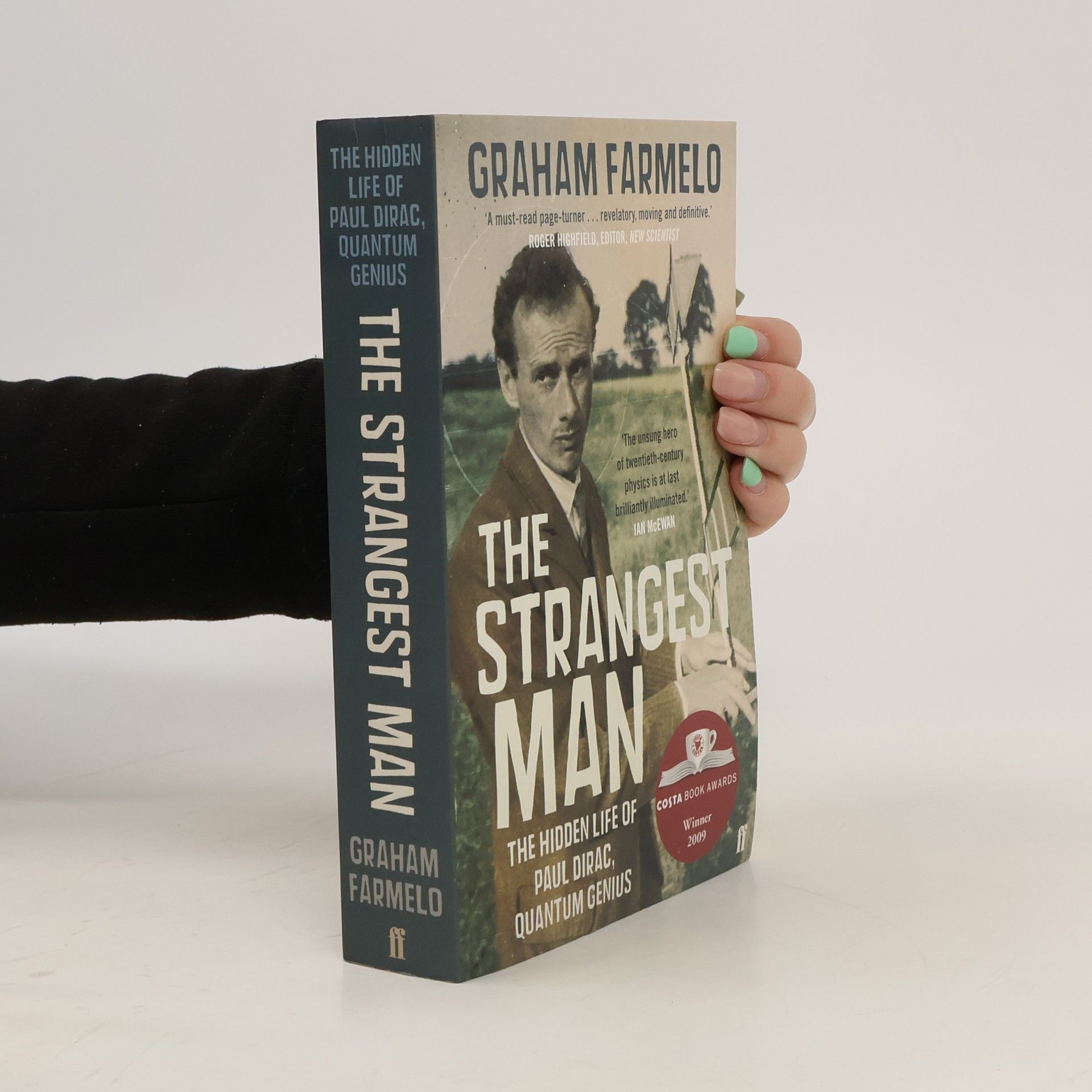 Graham Farmelo The strangest man : the hidden life of Paul Dirac, quantum genius