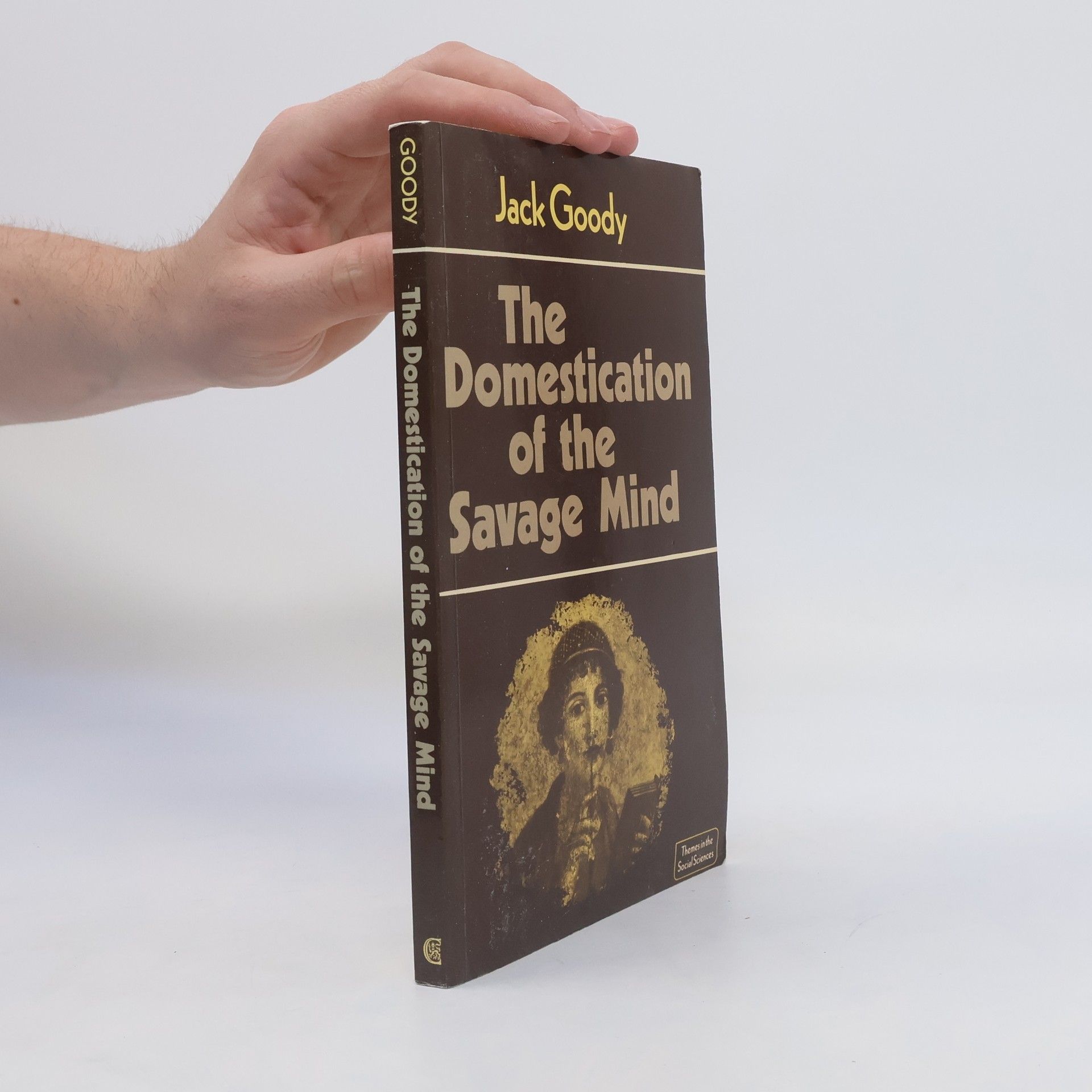 Jack Goody The Domestication of the Savage Mind