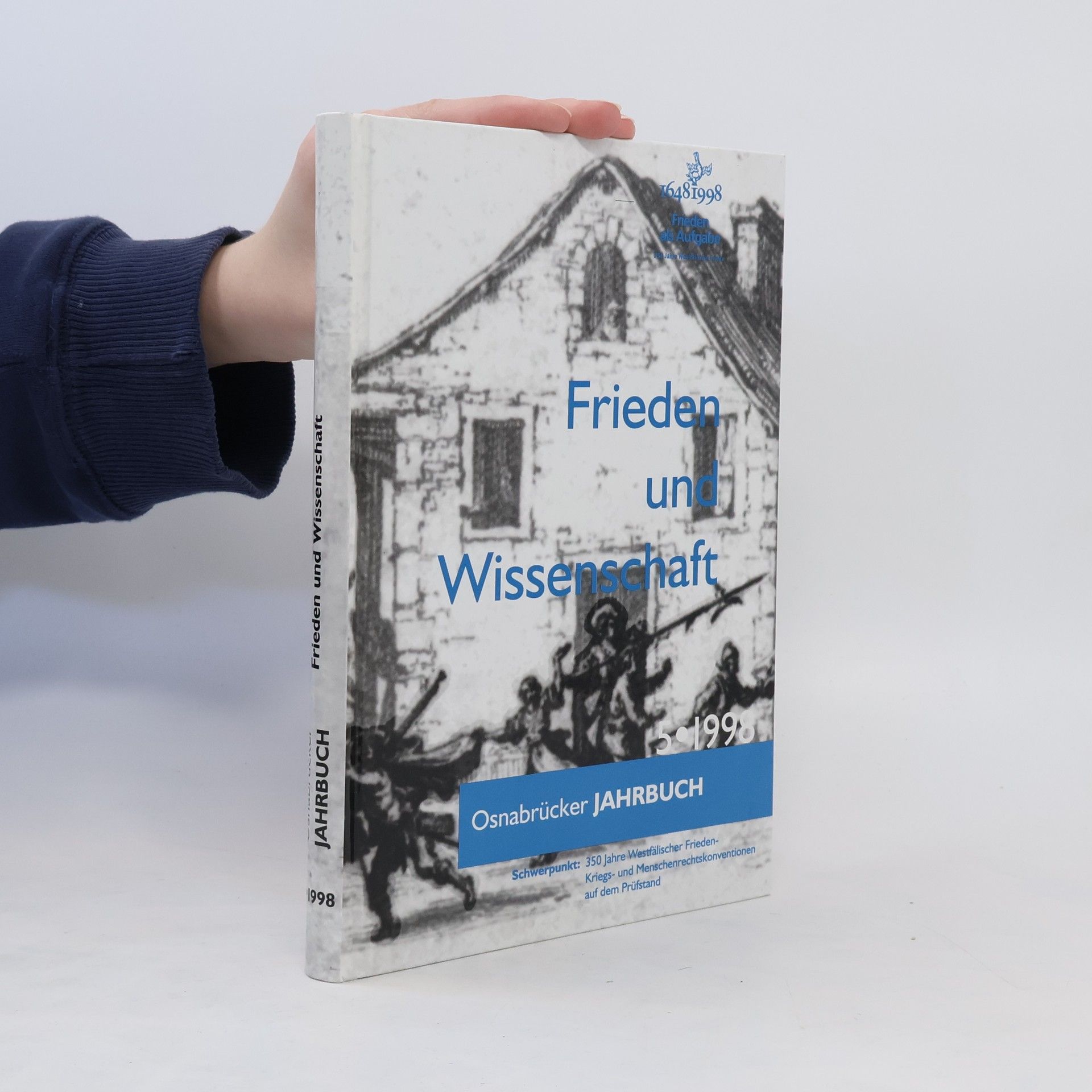 Collectif d'auteurs 350 Jahre Westfälischer Frieden - Kriegs- und Menschenrechtskonventionen auf dem Prüfstand