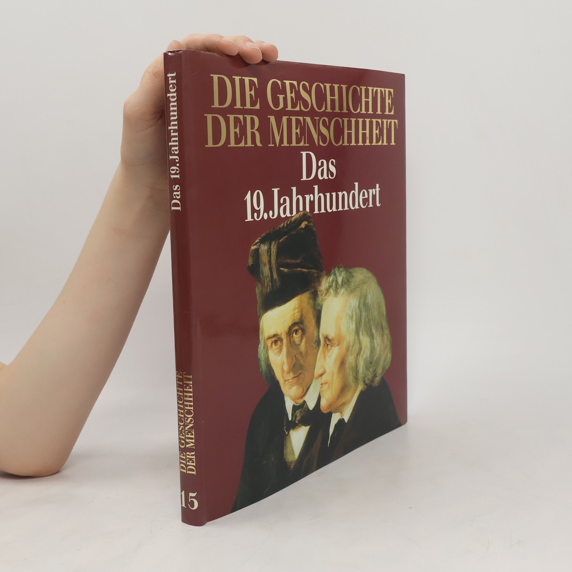 AA.VV. Die Geschichte der Menschheit 15. Das 19. Jahrhundert