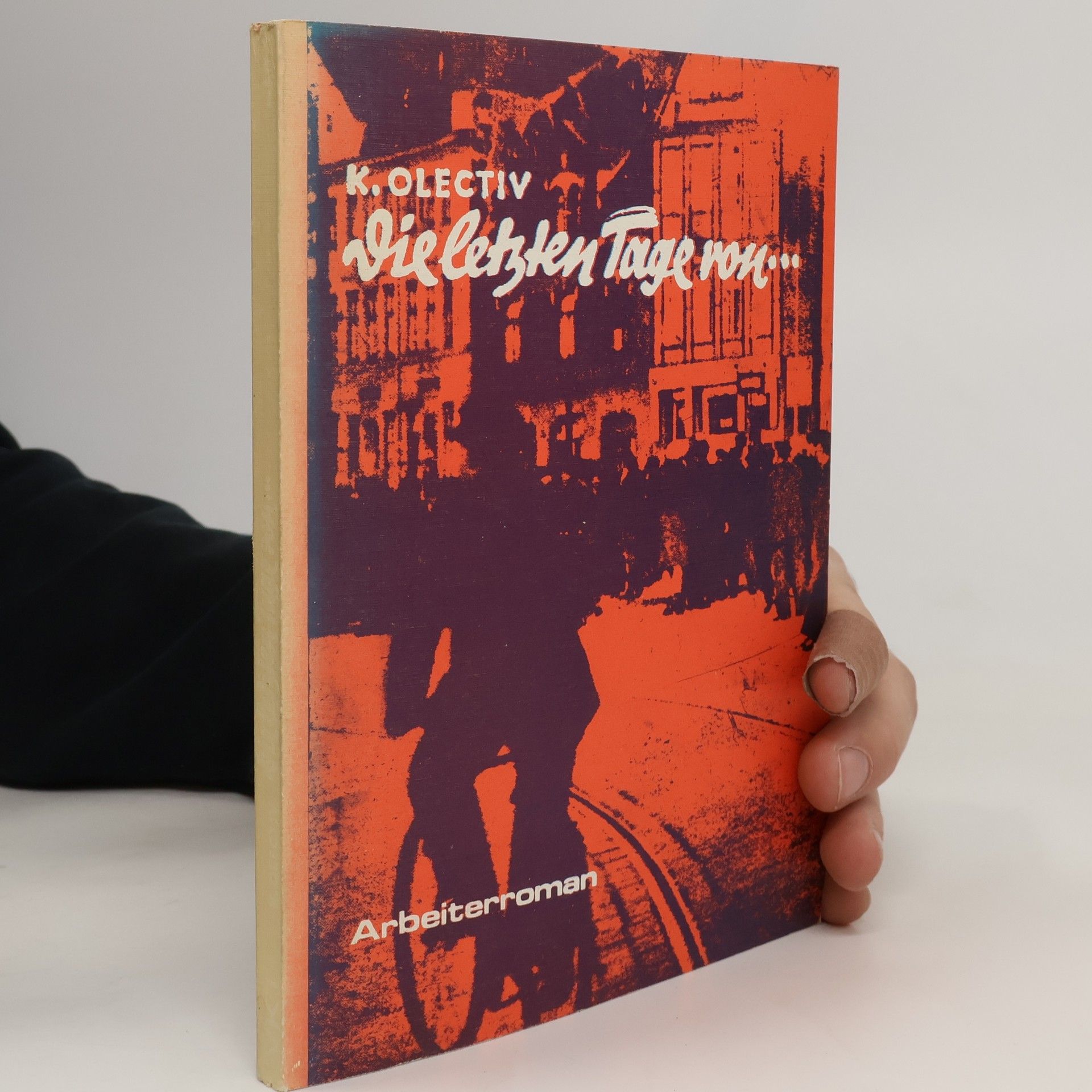 K. Olectiv Die letzten Tage von ...