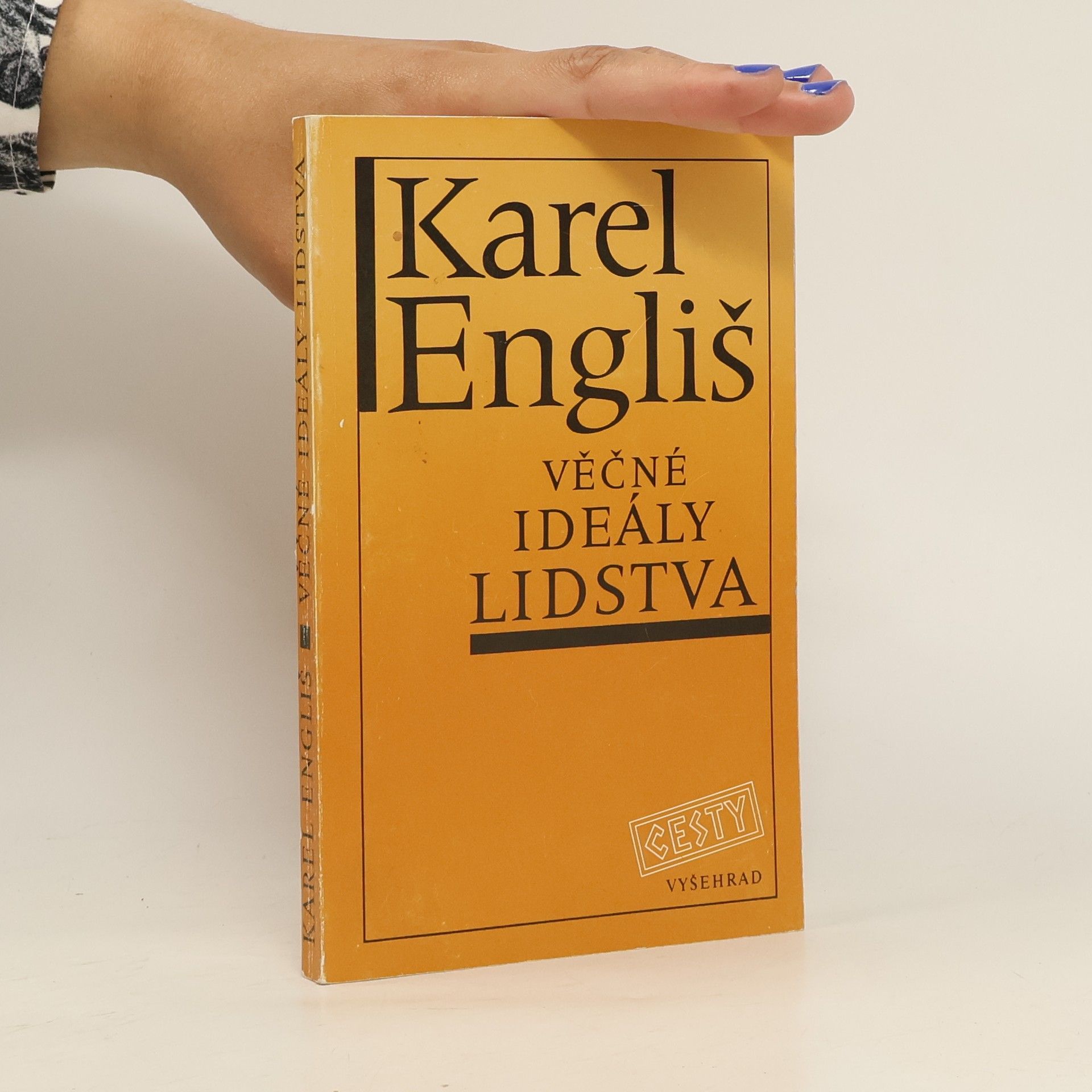 Karel Engliš Věčné ideály lidstva