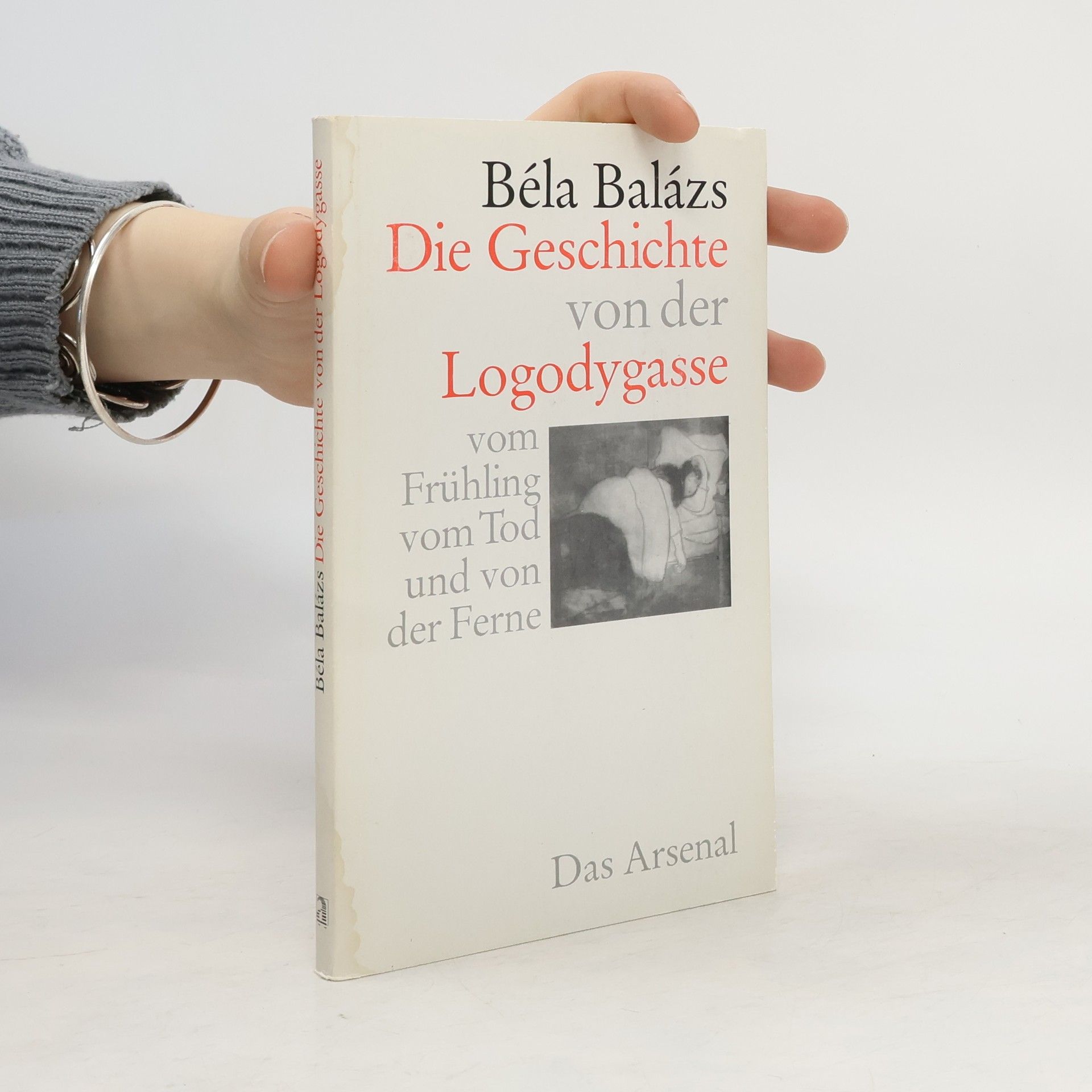 Béla Balázs Die Geschichte von der Logodygasse