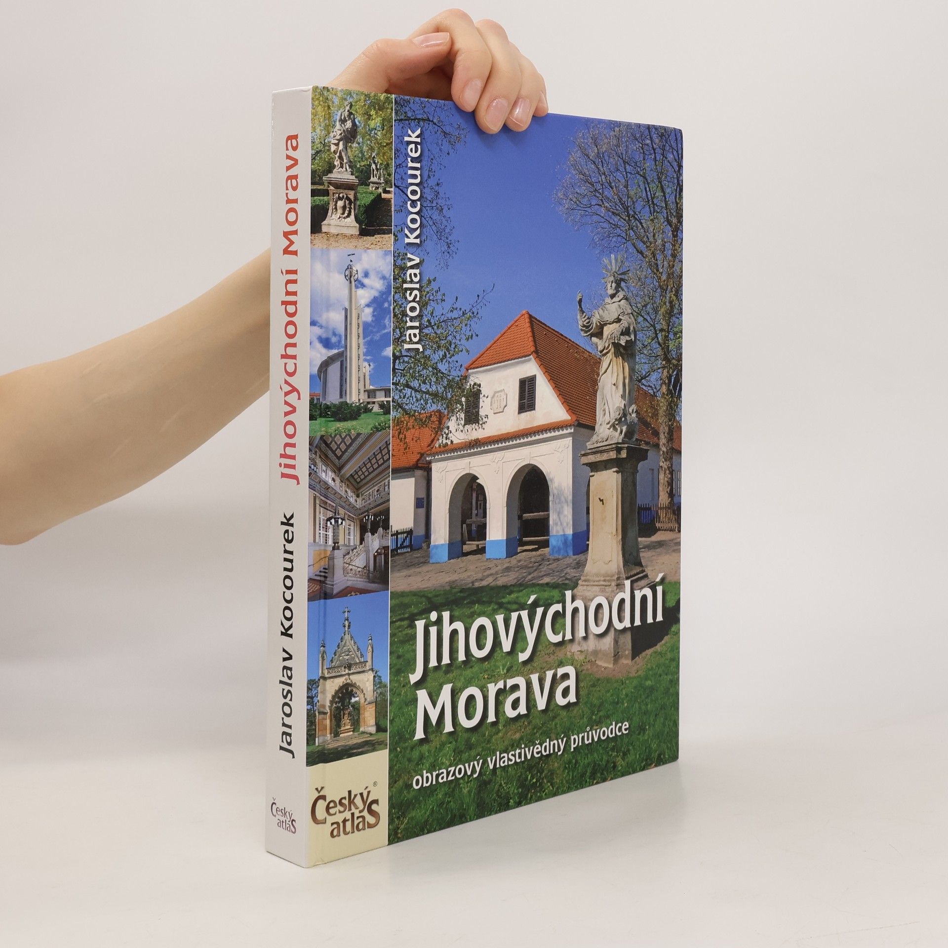 Jaroslav Kocourek Český atlas. Jihovýchodní Morava