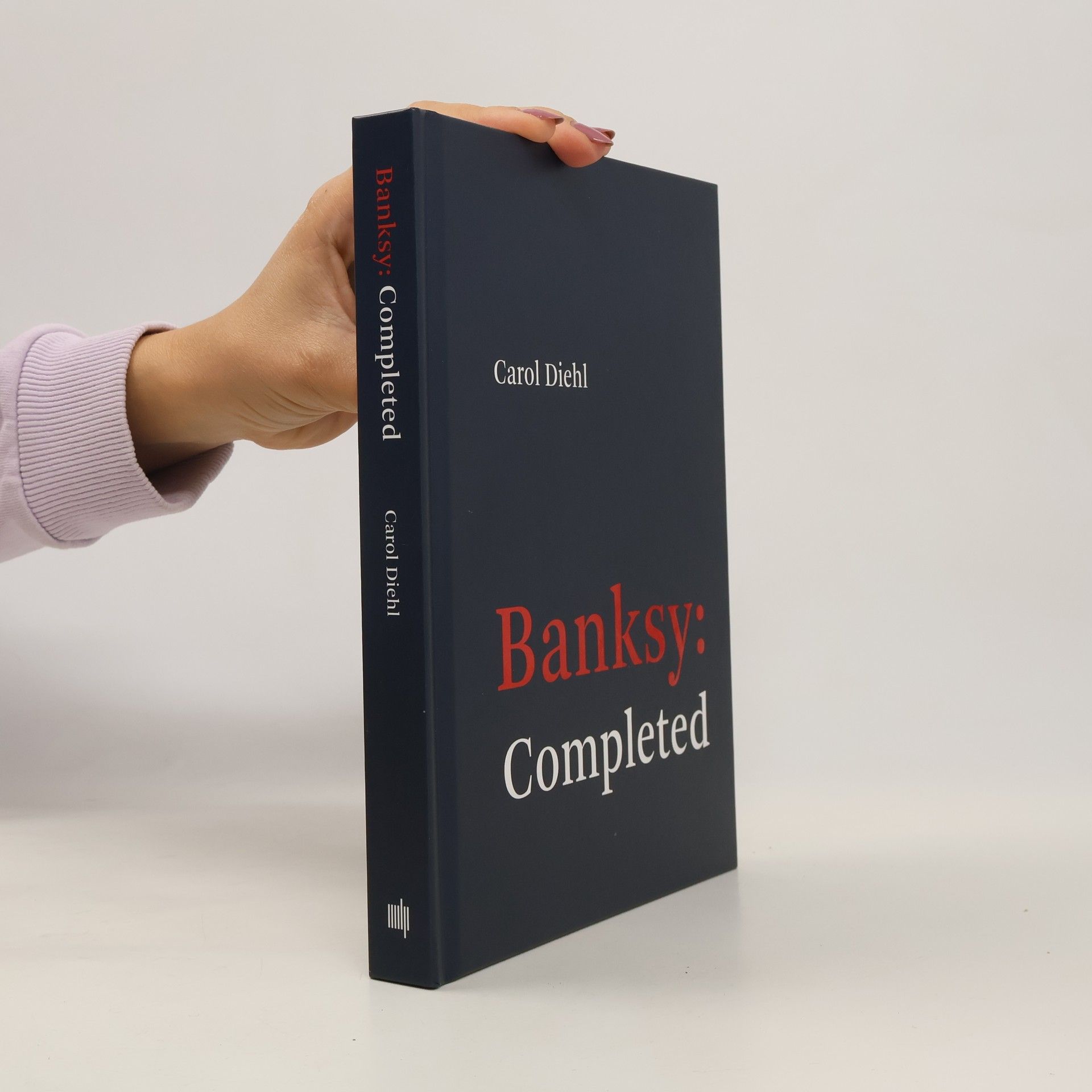 Carol Diehl Banksy: Completed
