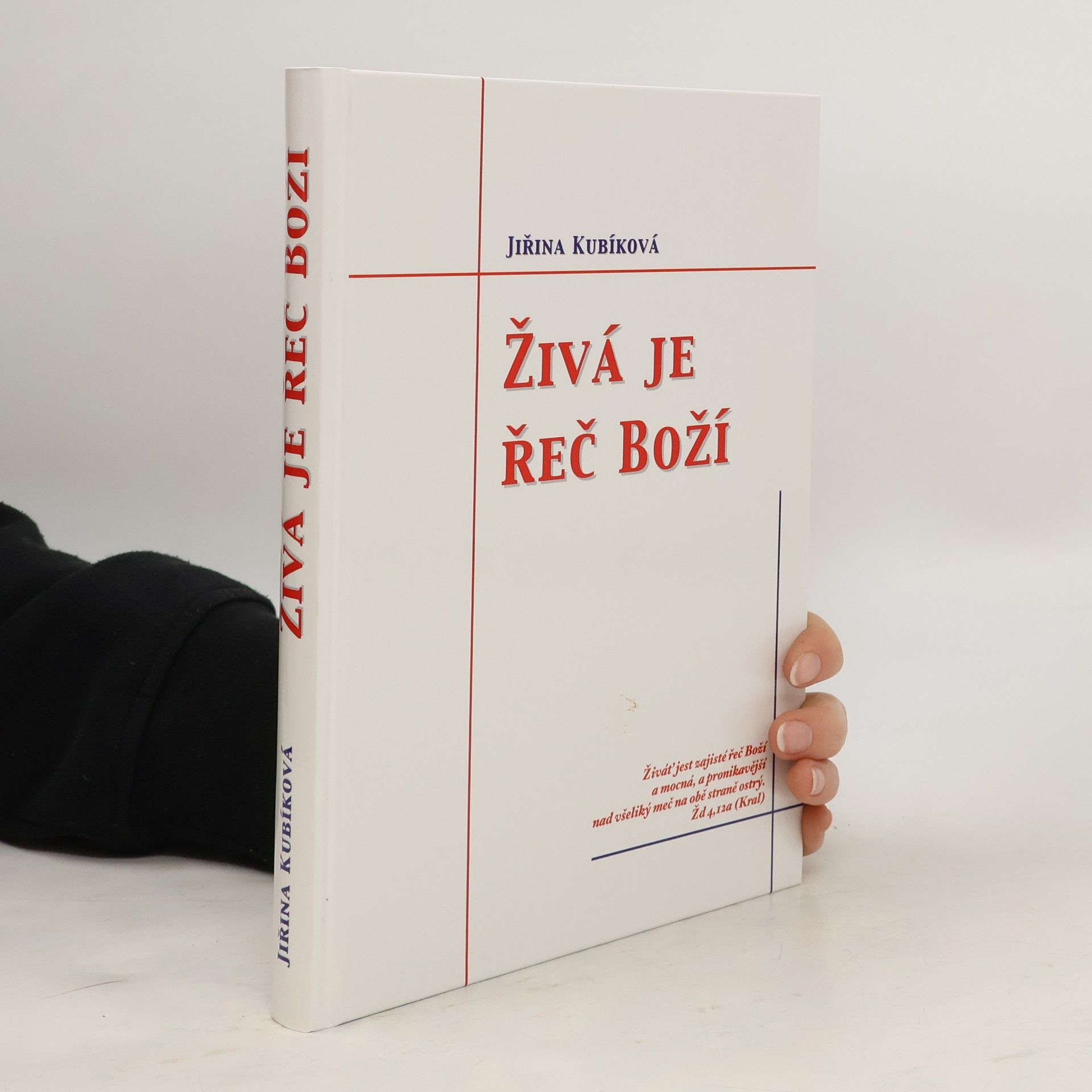 Jiřina Kubíková Živá je řeč Boží