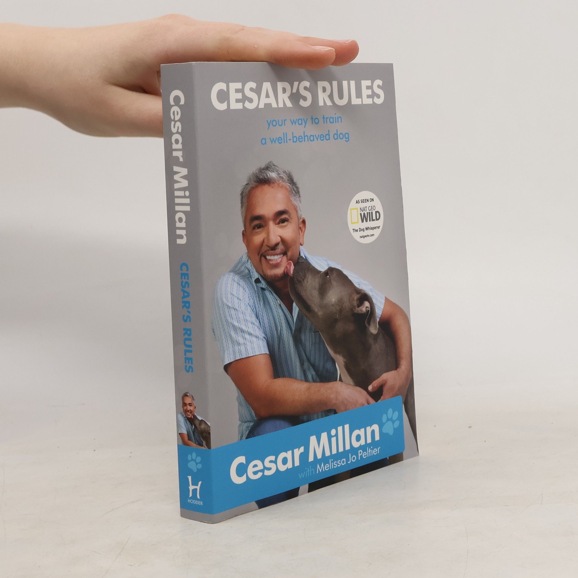Cesar Millan Cesar's rules. Your way to train a well-behaved dog