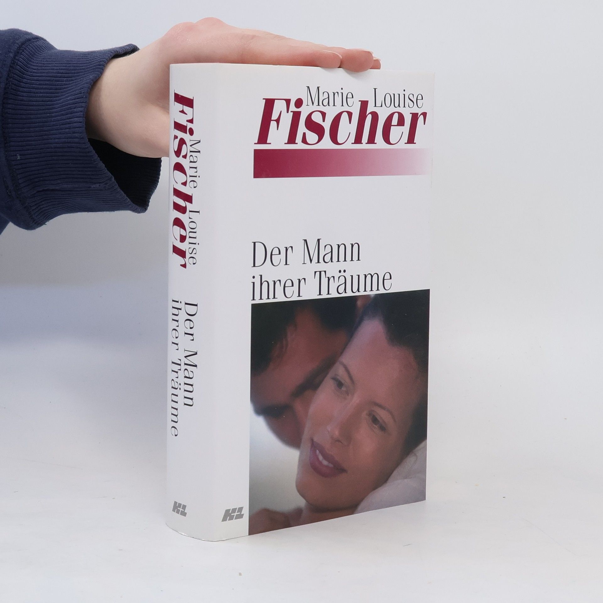 Marie Louise Fischer Der Mann ihrer Träume