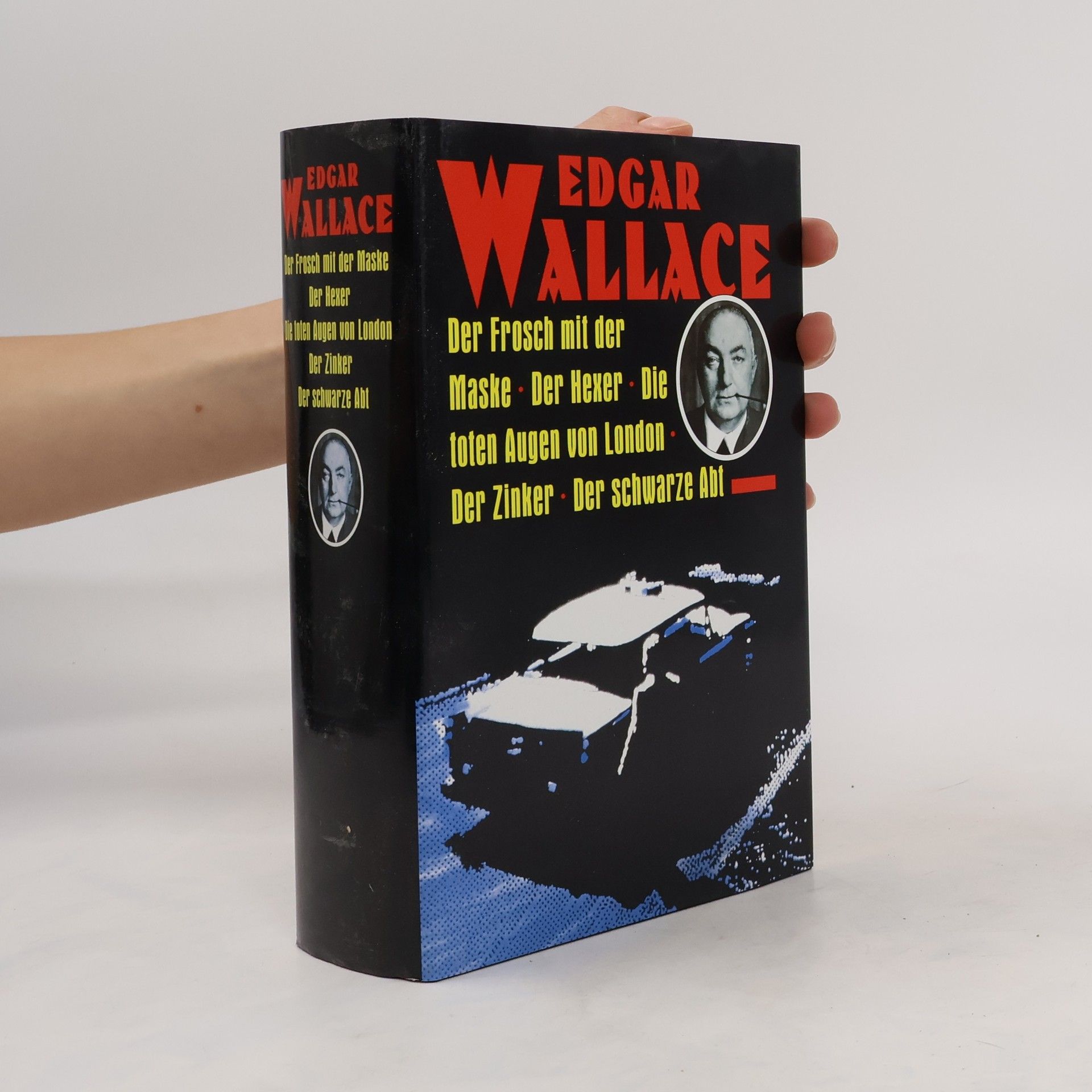 Edgar Wallace Der Frosch mit der Maske. Der Hexer. Die toten Augen von London. Der Zinker. Der schwarze Abt