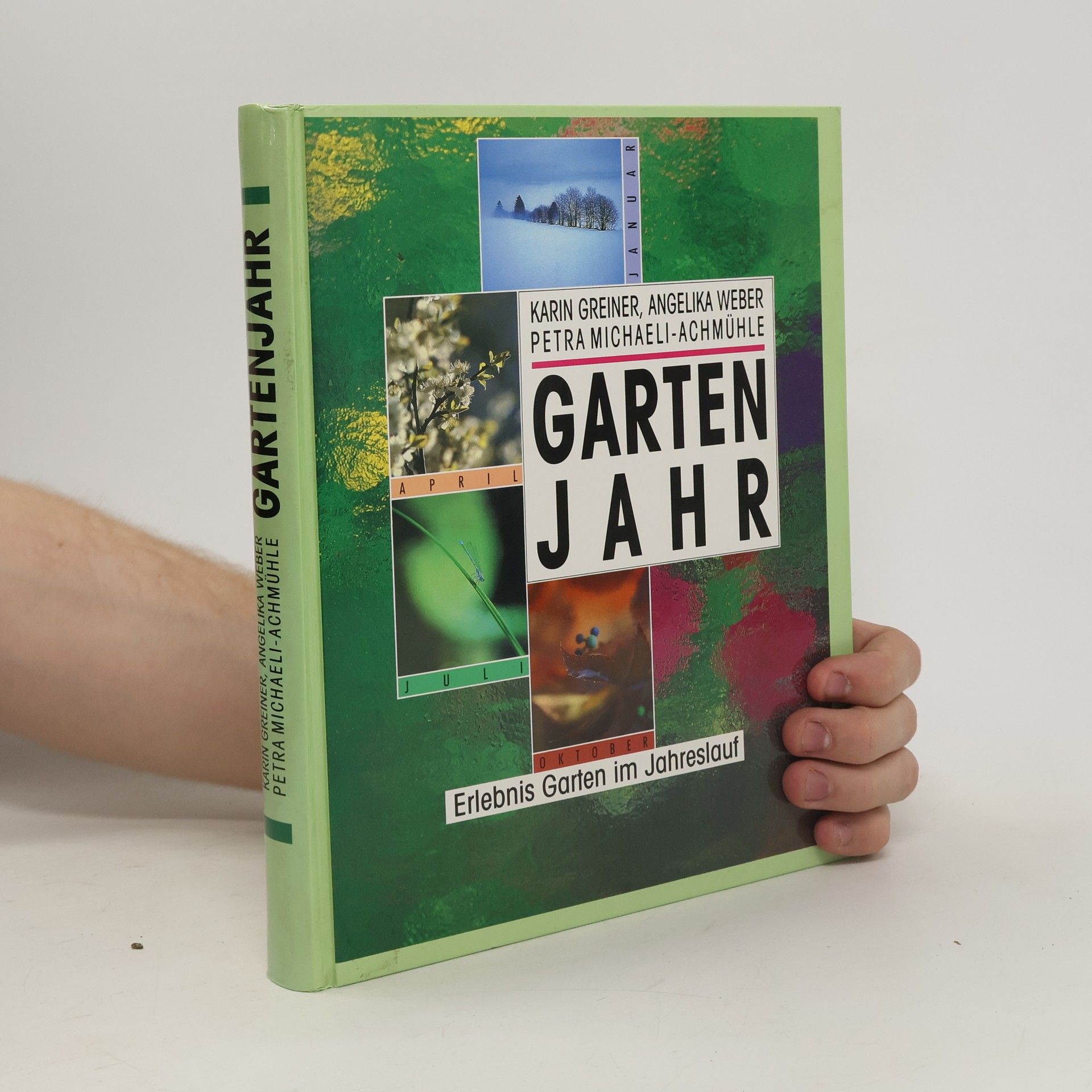 Karin Greiner Garten Jahr. Erlebnis Garten im Jahreslauf