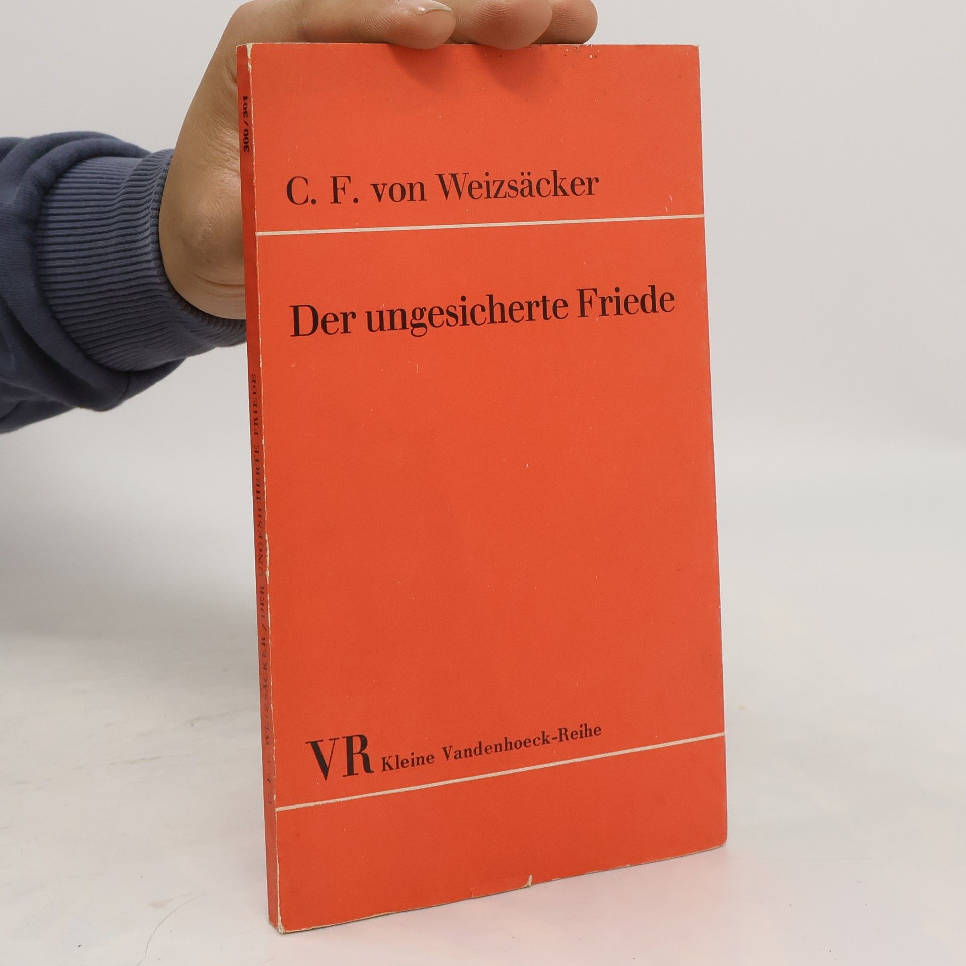 Carl Friedrich von Weizsäcker Der ungesicherte Friede