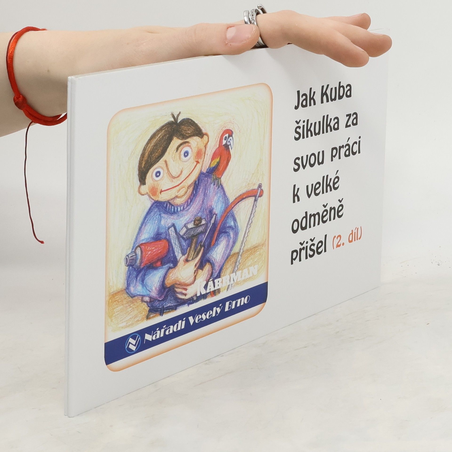 Kolektiv autorů Jak Kuba šikulka za svou práci k velké odměně přišel 2