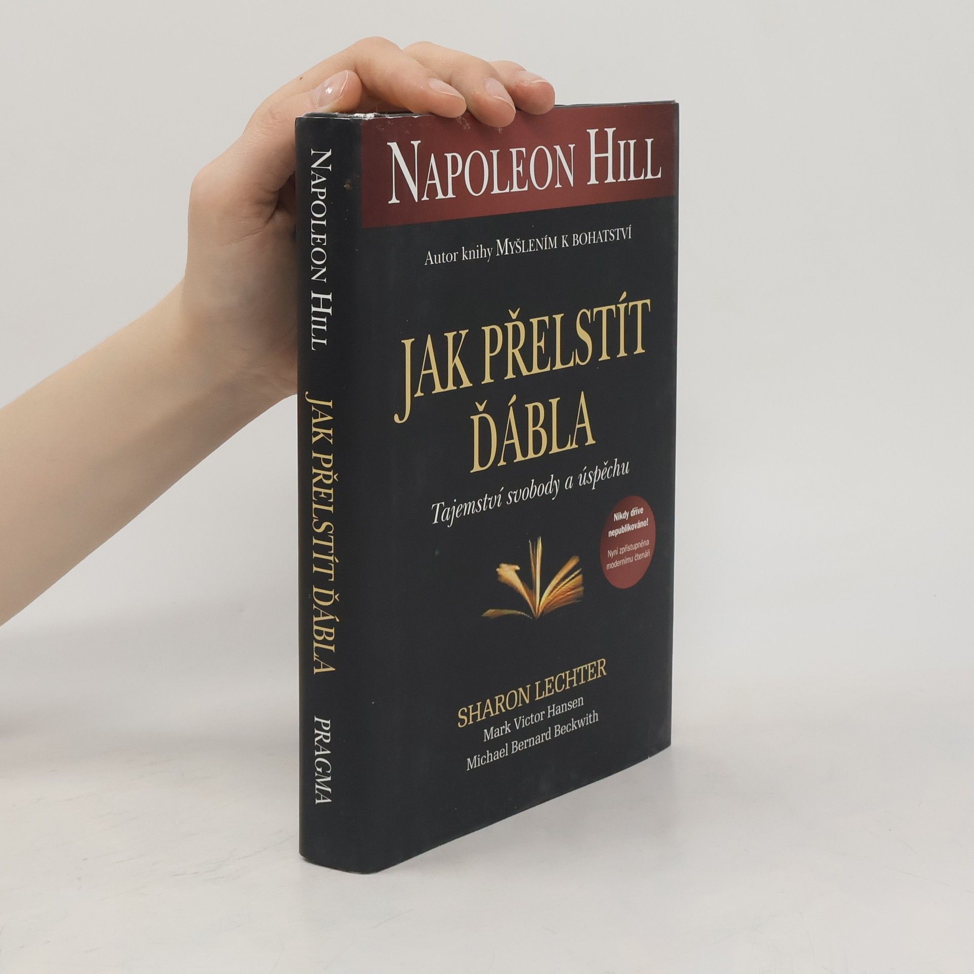 Napoleon Hill Jak přelstít ďábla. Tajemství svobody a úspěchu