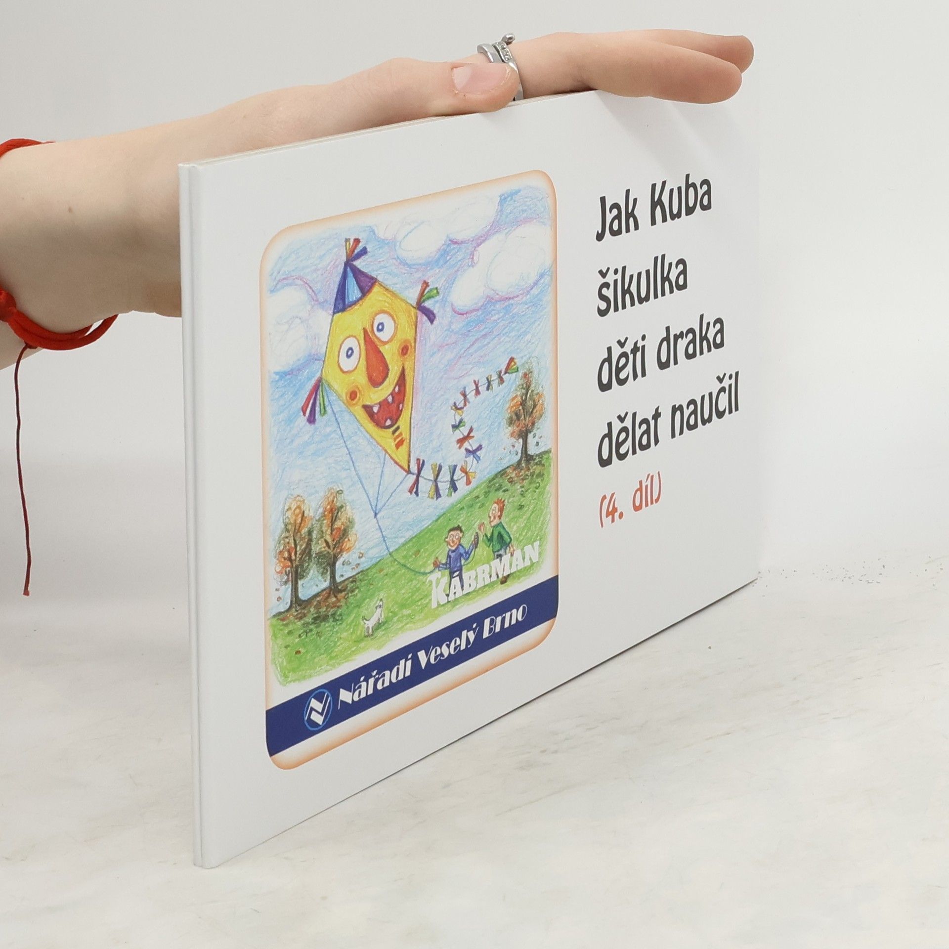 Kolektiv autorů Jak Kuba šikulka děti draka dělat naučil (4.díl)