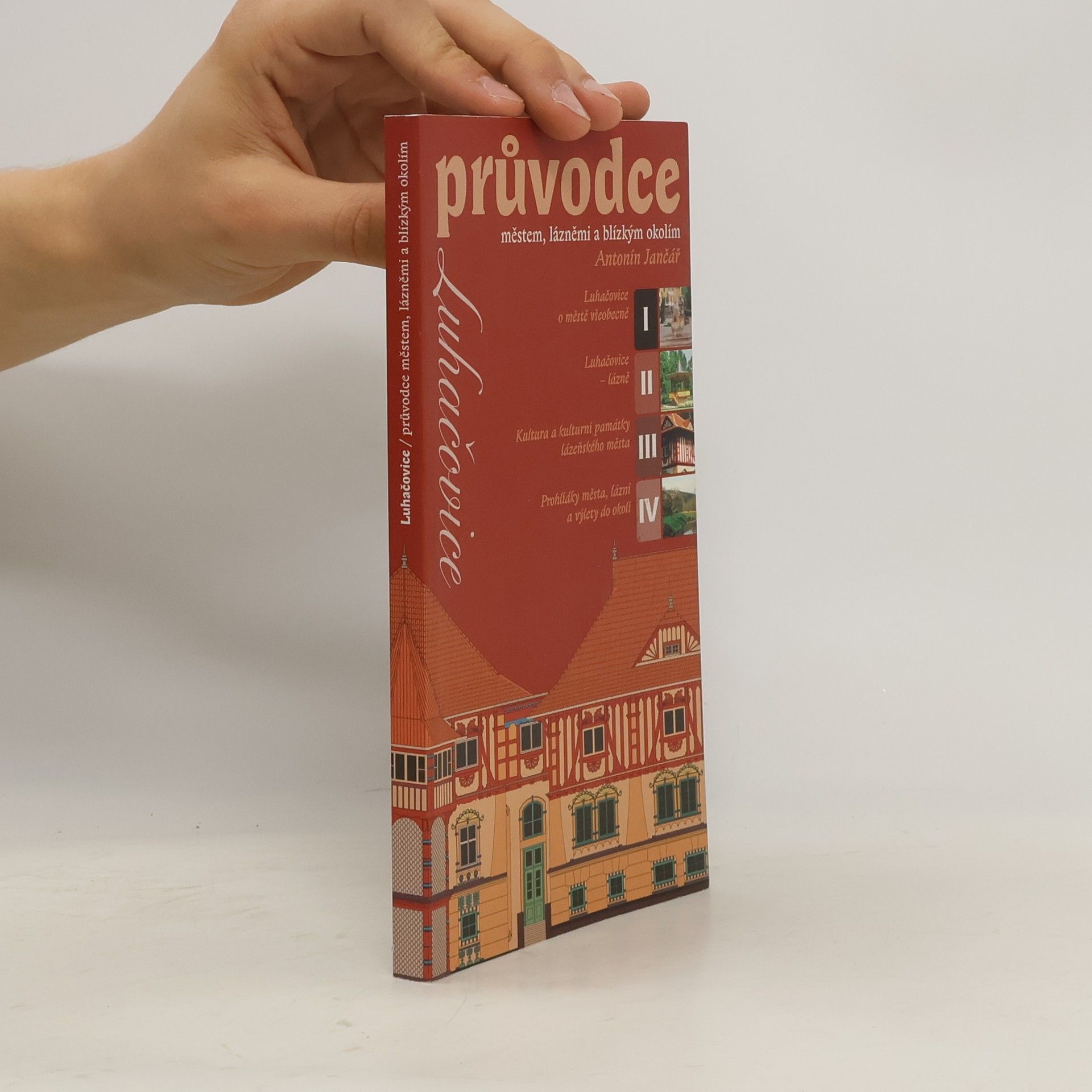 Antonín Jančář Luhačovice - průvodce městem