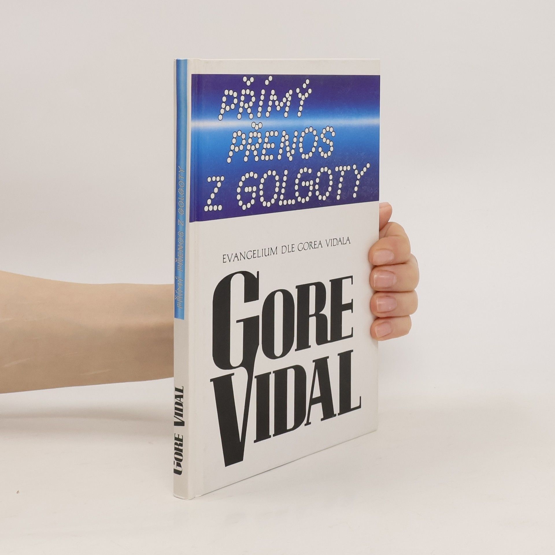 Gore Vidal Přímý přenos z Golgoty