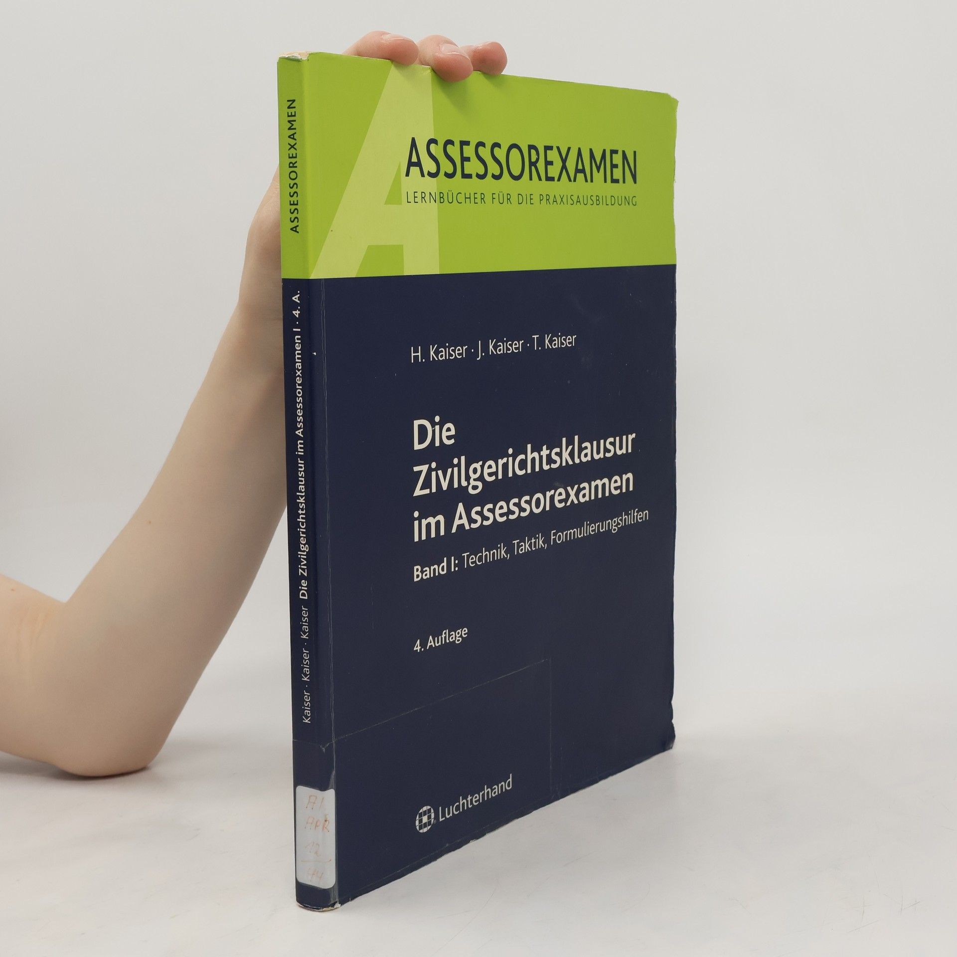 Horst Kaiser Die Zivilgerichtsklausur im Assessorexamen