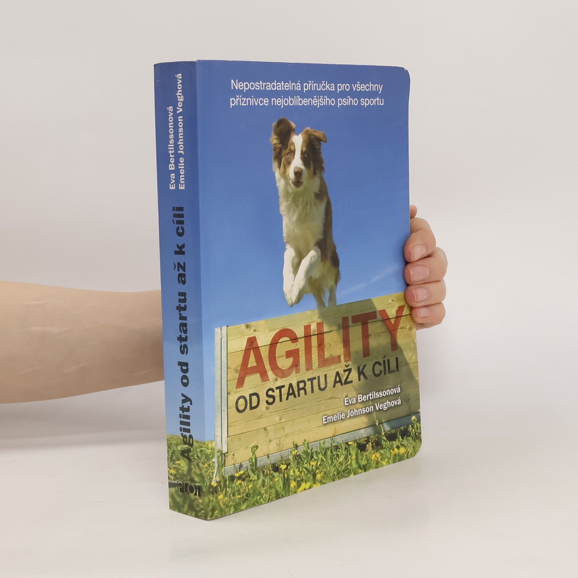 Eva Bertilsson Agility od startu až k cíli. Nepostradatelná příručka pro všechny příznivce nejoblíbenějšího psího sportu