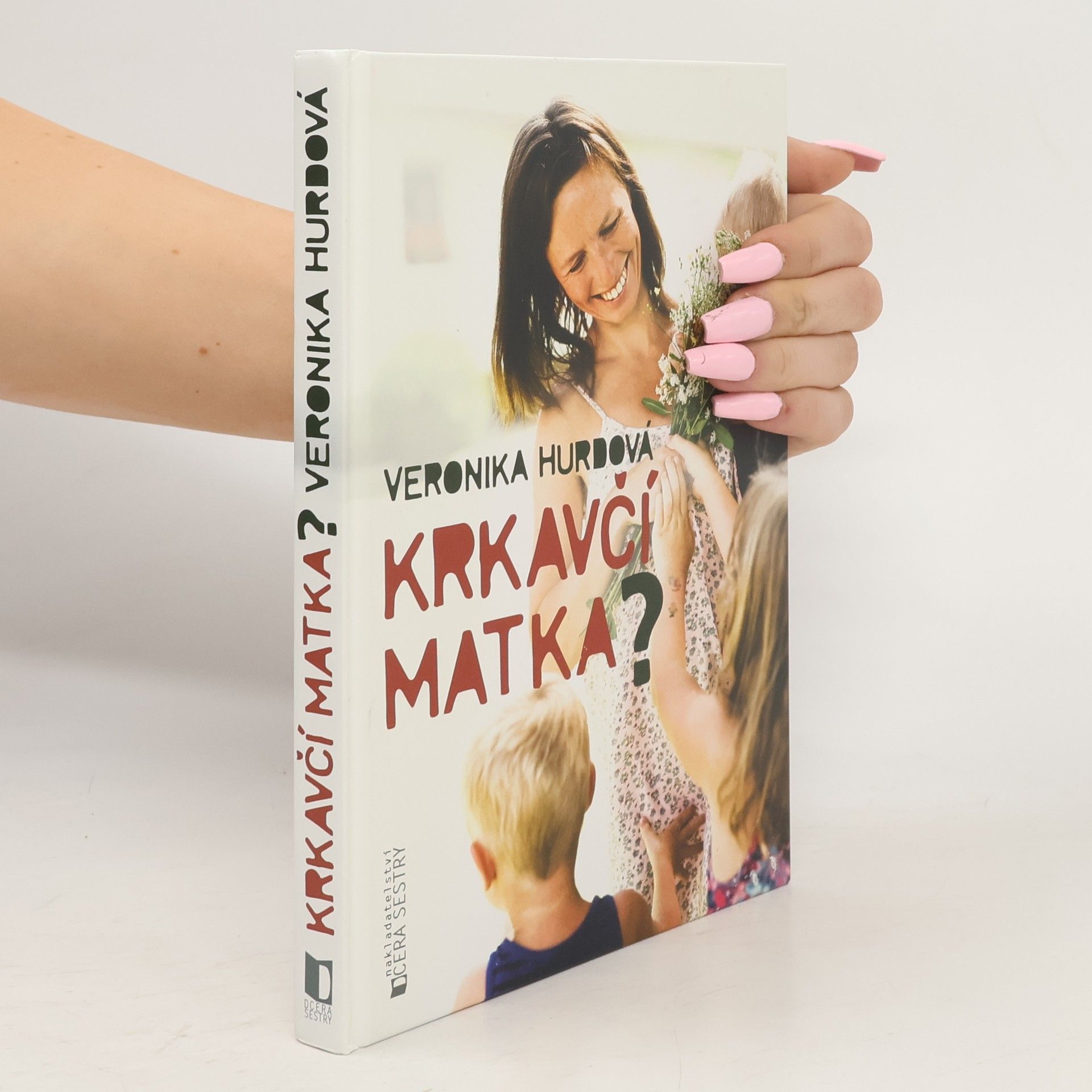 Veronika Hurdová Krkavčí matka?